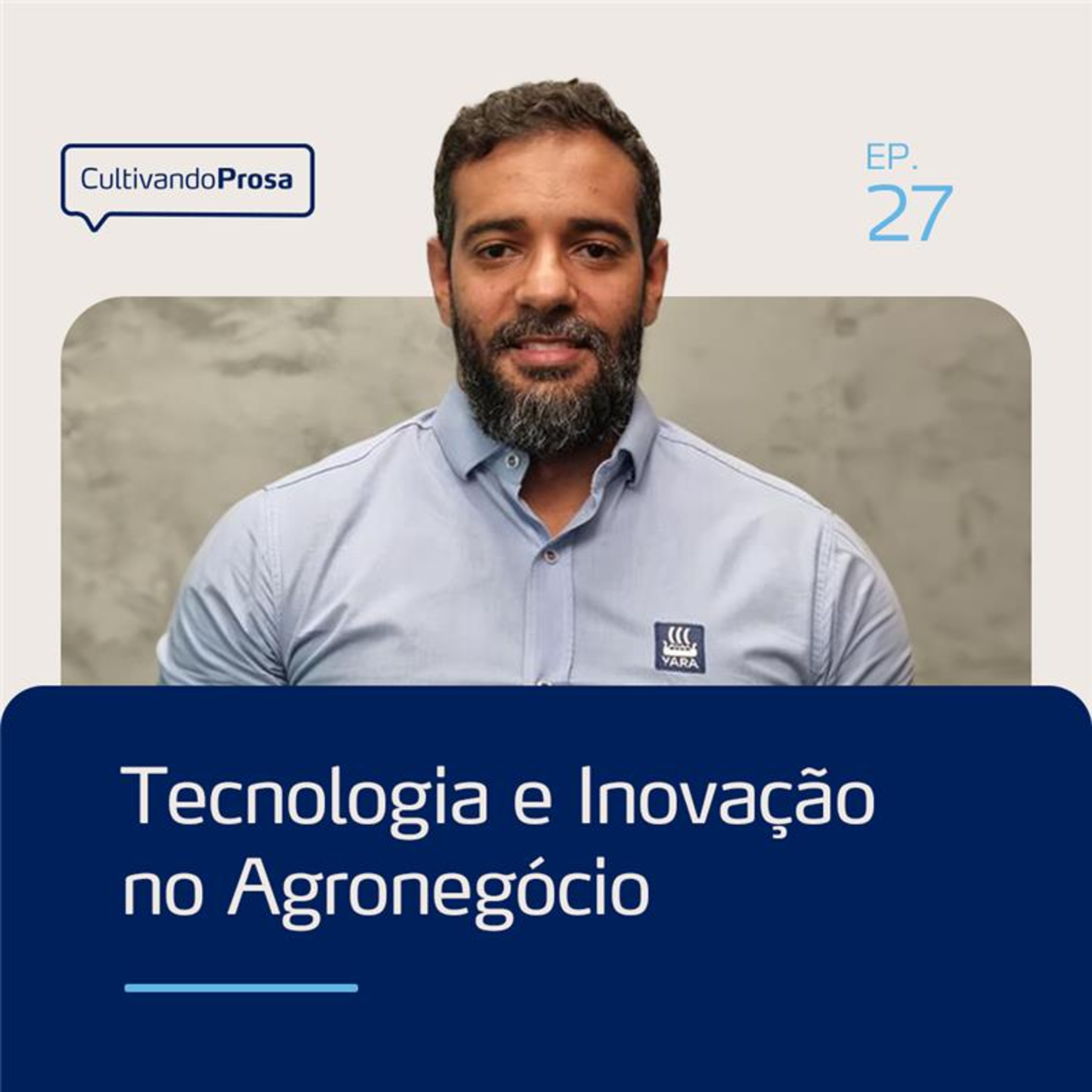 Tecnologia e Inovação no Agronegócio | Cultivando Prosa EP.27 episode artwork