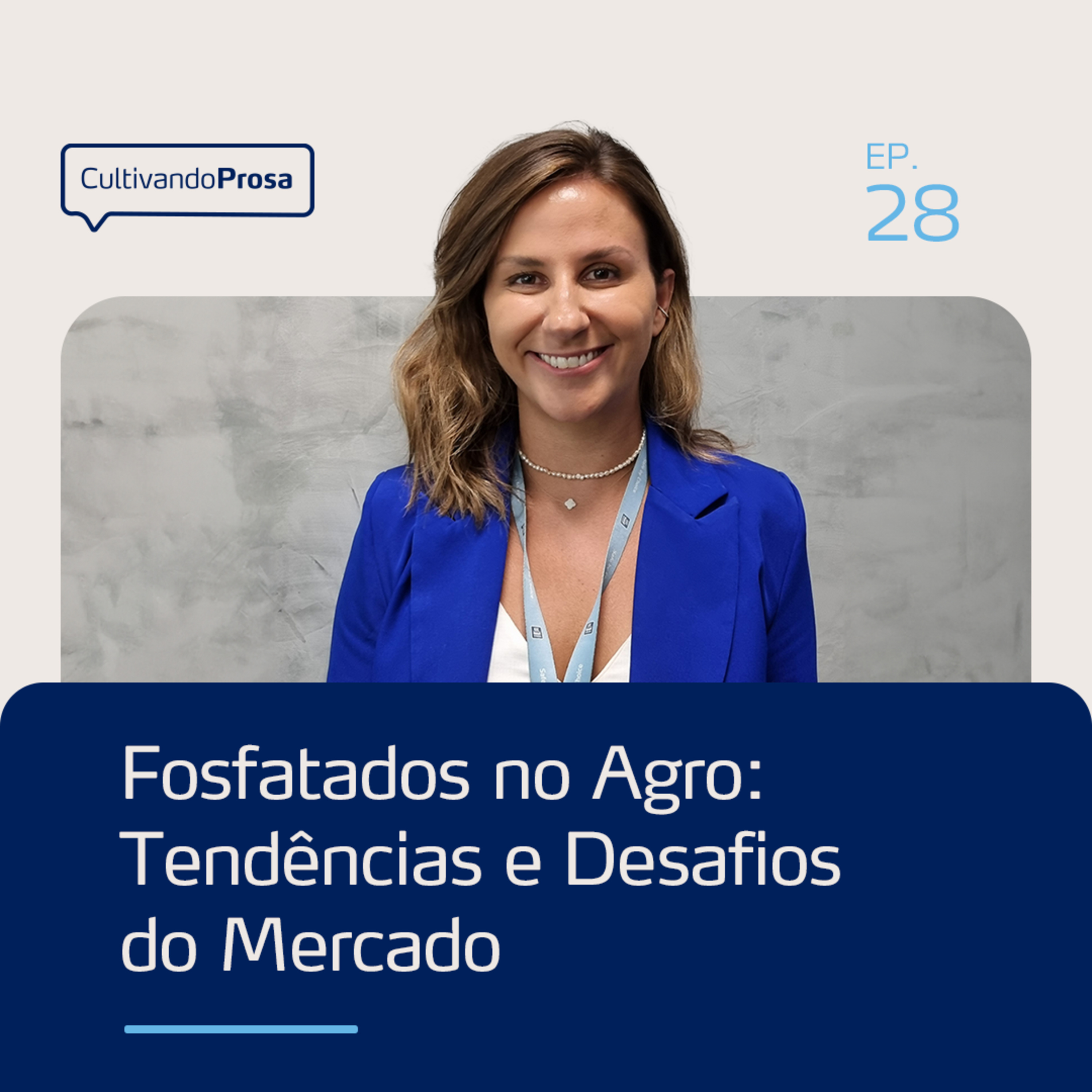 Fosfatados no Agro: Tendências e Desafios do Mercado | Cultivando Prosa EP.28 episode artwork