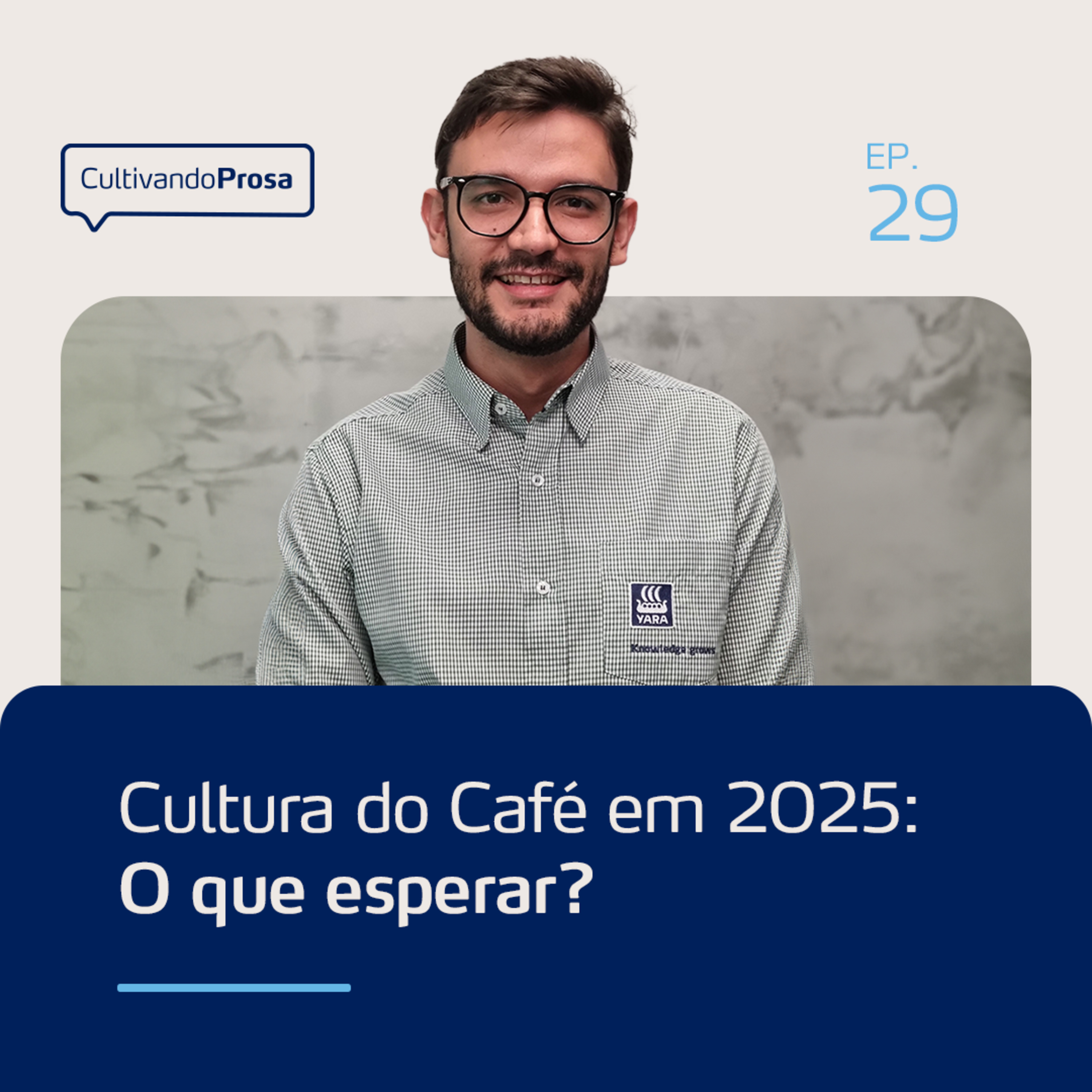 Cultura do Café em 2025: O que esperar? | Cultivando Prosa EP.29 episode artwork
