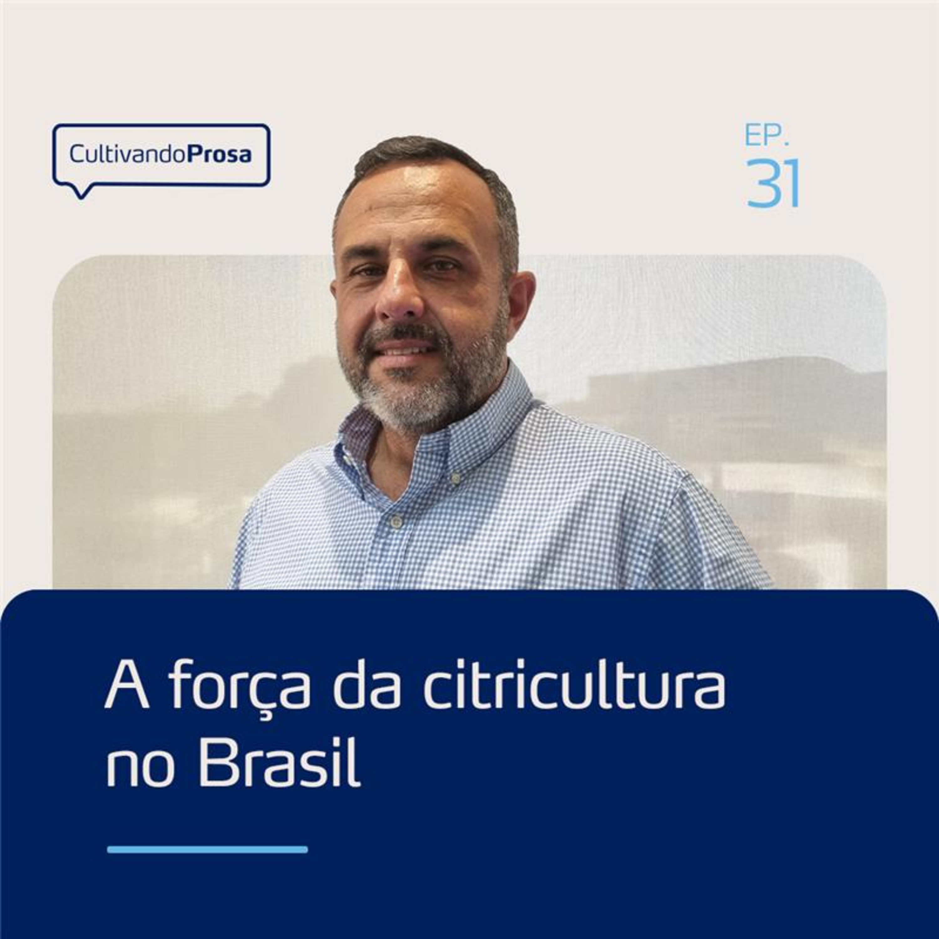 A força da citricultura no Brasil | Cultivando Prosa EP.31 episode artwork