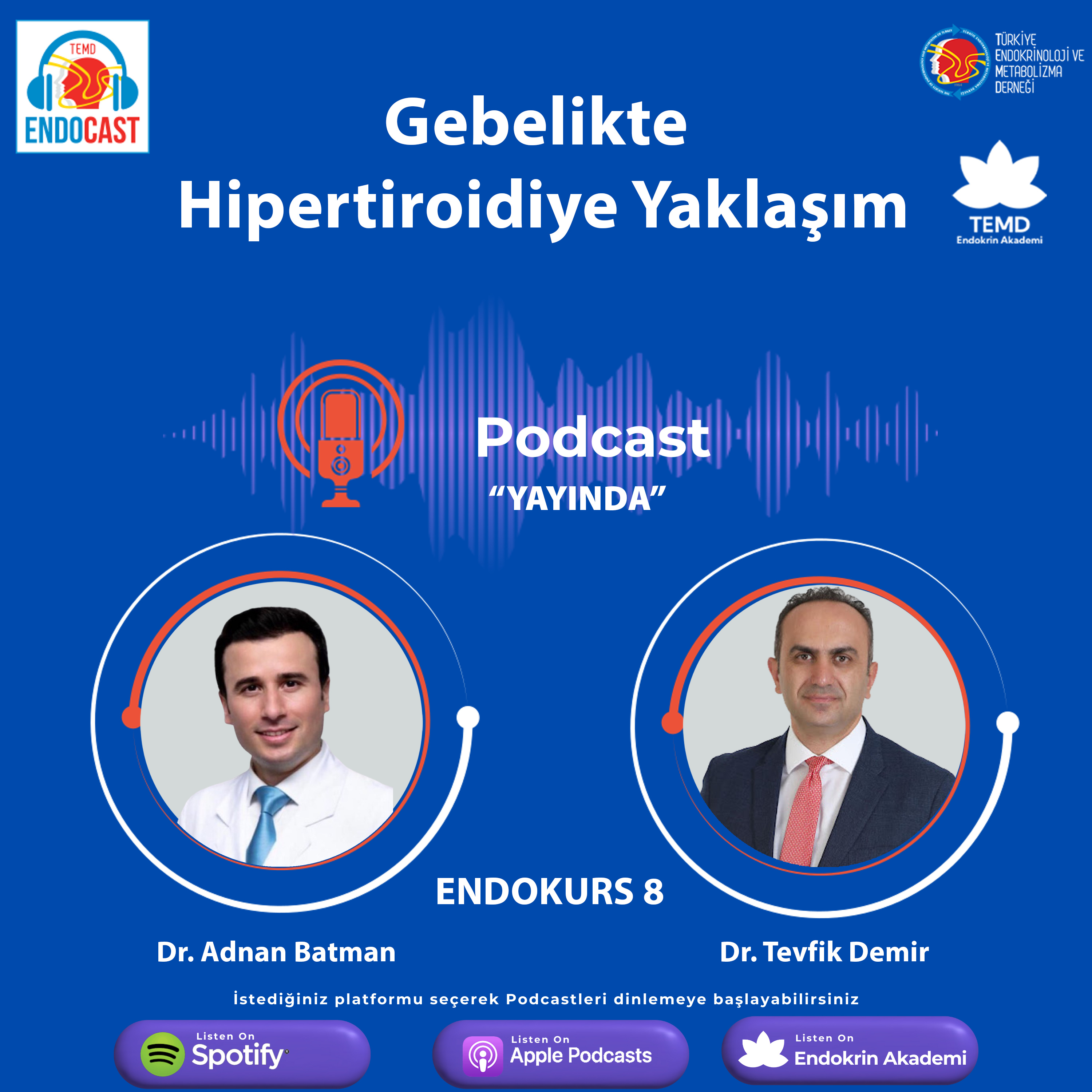 ENDOCASTTürkiye Endokrinoloji ve Metabolizma DerneğiResmi Podcast Hesabı