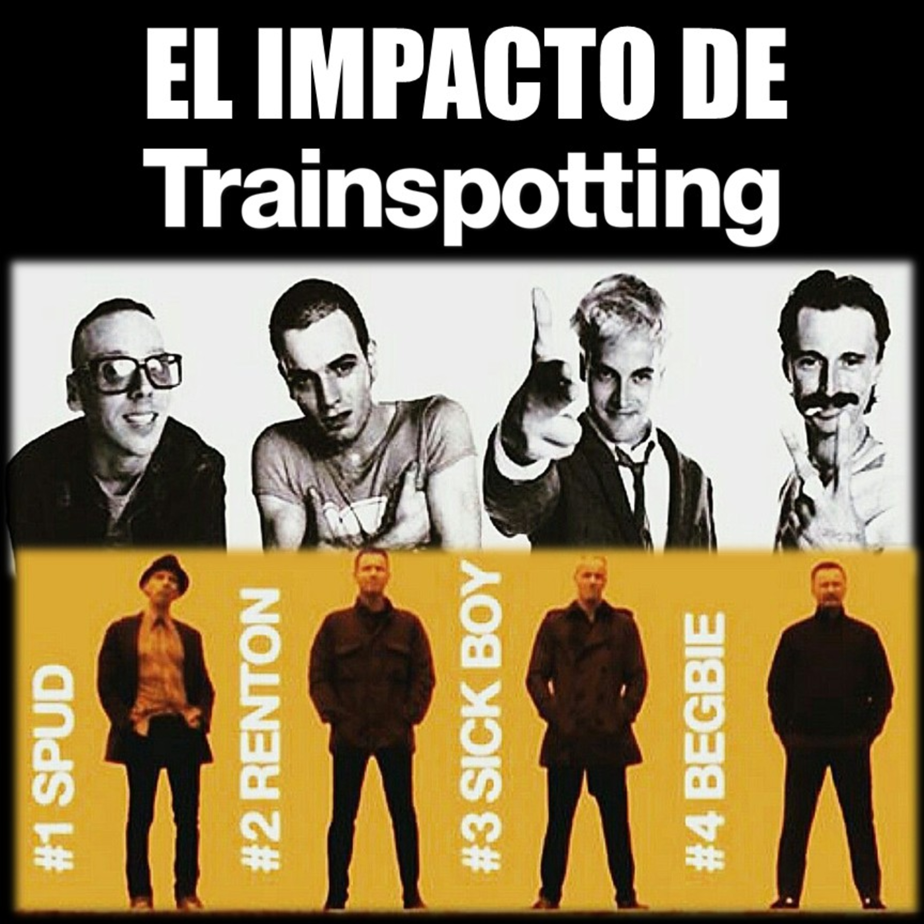 51 - El Impacto de Trainspotting
