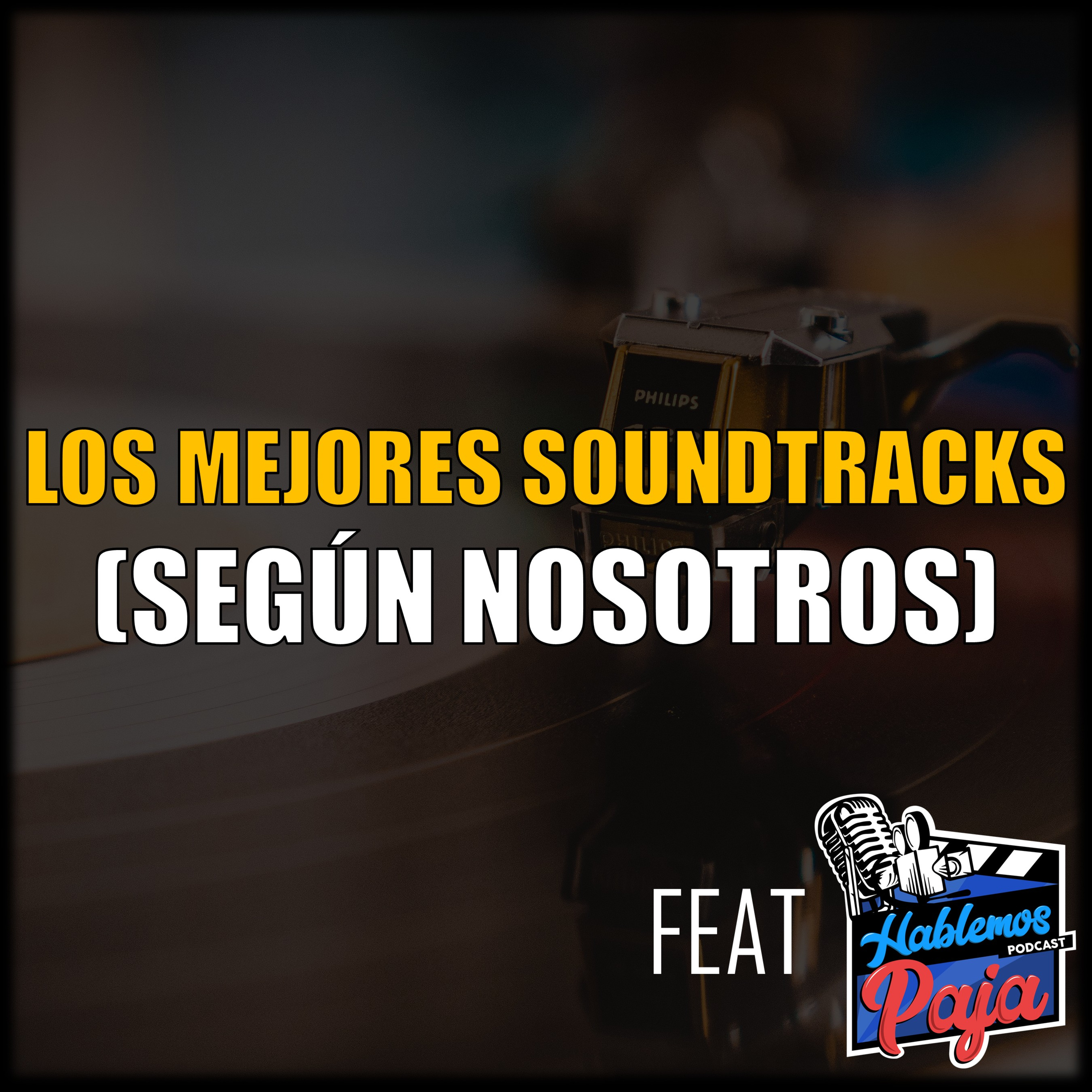 60 - Los Mejores Soundtracks (Según Nosotros) feat Hablemos Paja