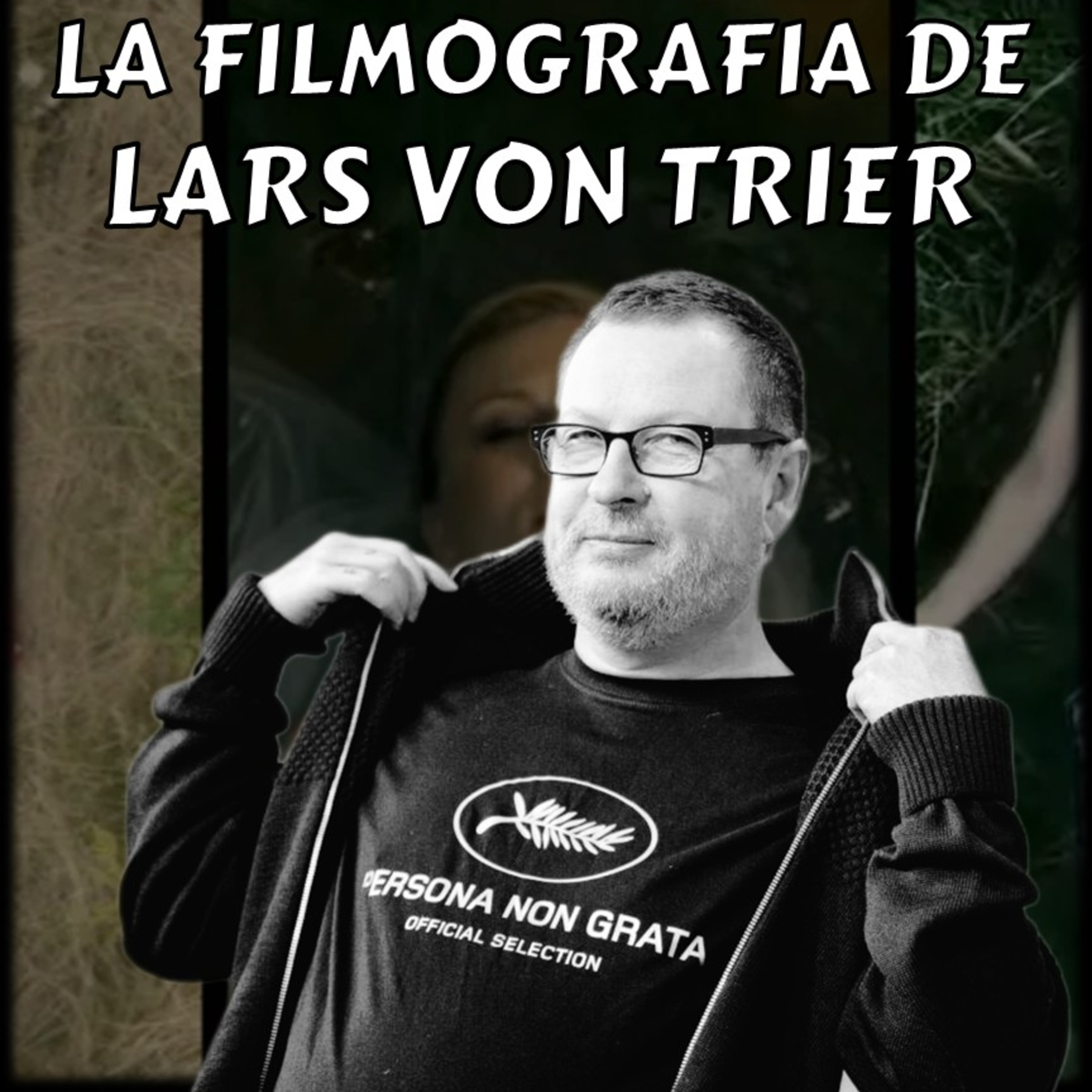 89 - La Filmografia de Lars Von Trier
