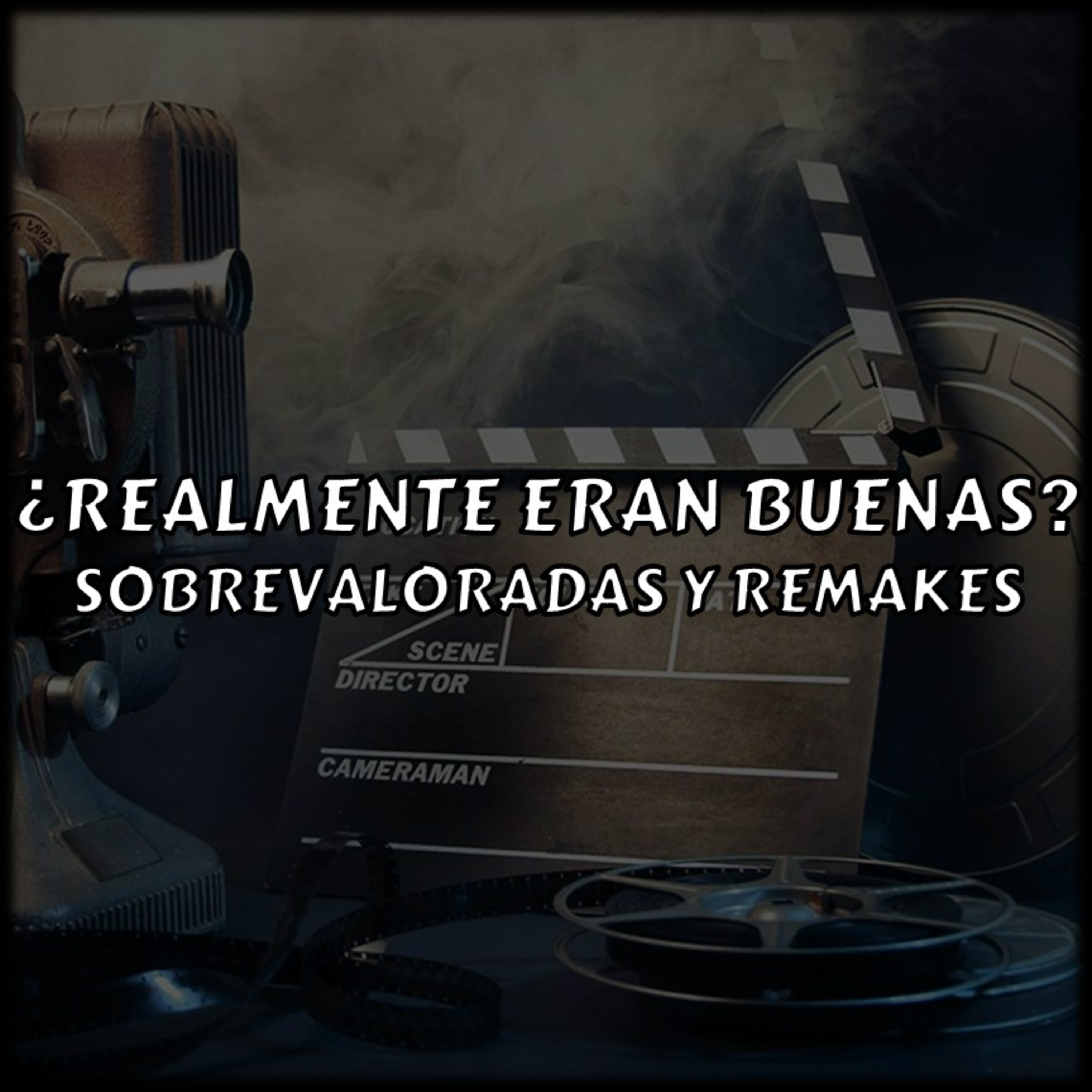 93 - "¿REALMENTE ERAN BUENAS? SOBREVALORADAS Y REMAKES"