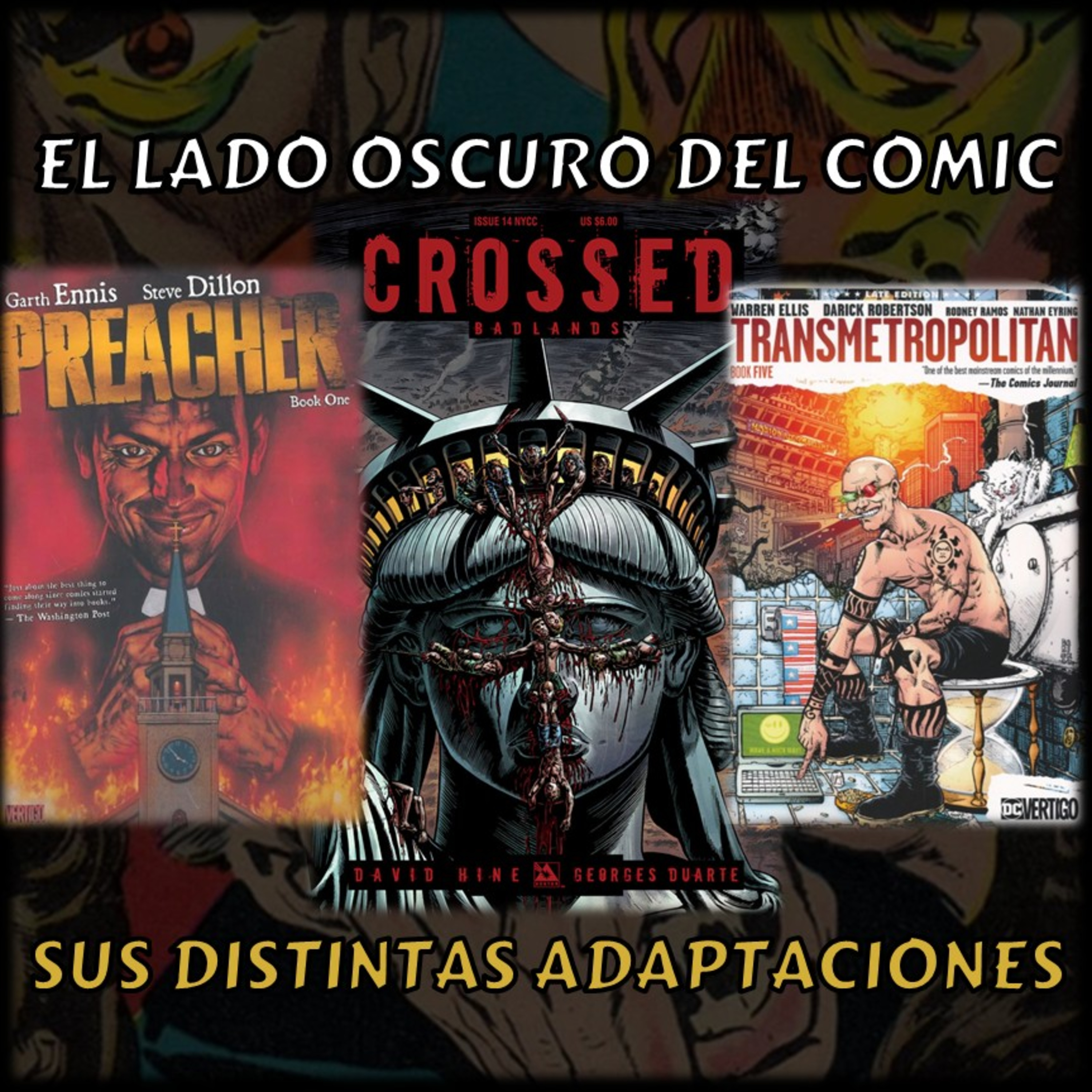 99 - Los Comics Para Adultos y sus distintas adaptaciones