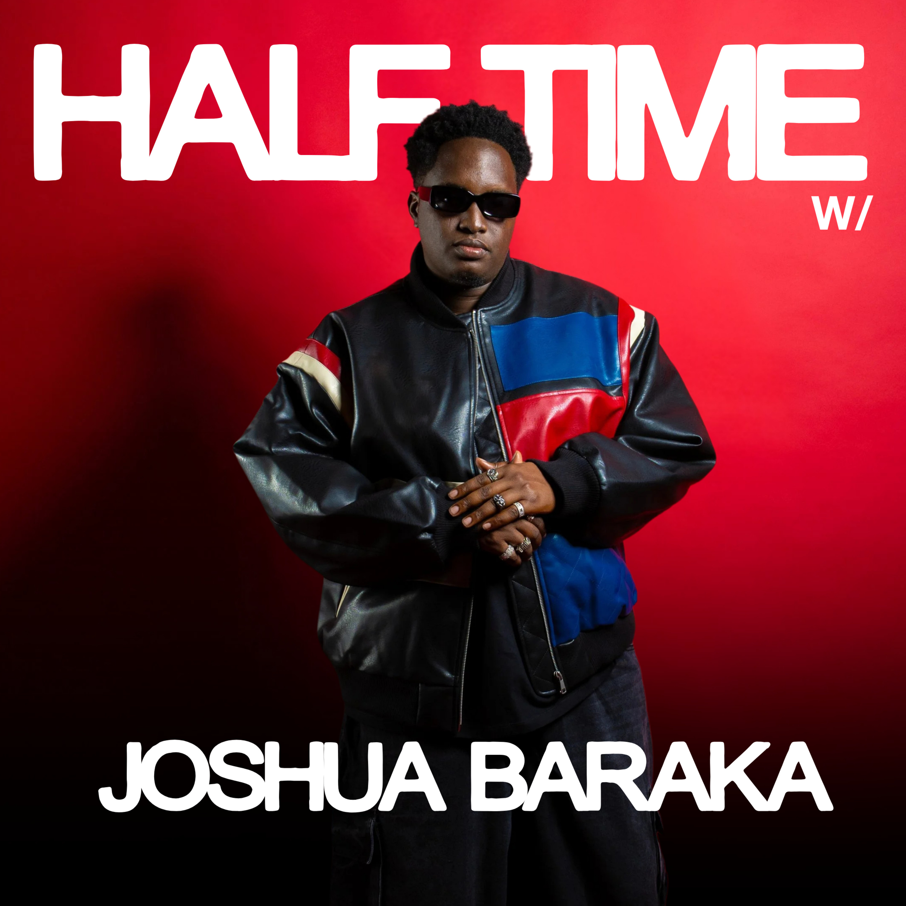 HALF TIME w/ Joshua Baraka episode artwork
