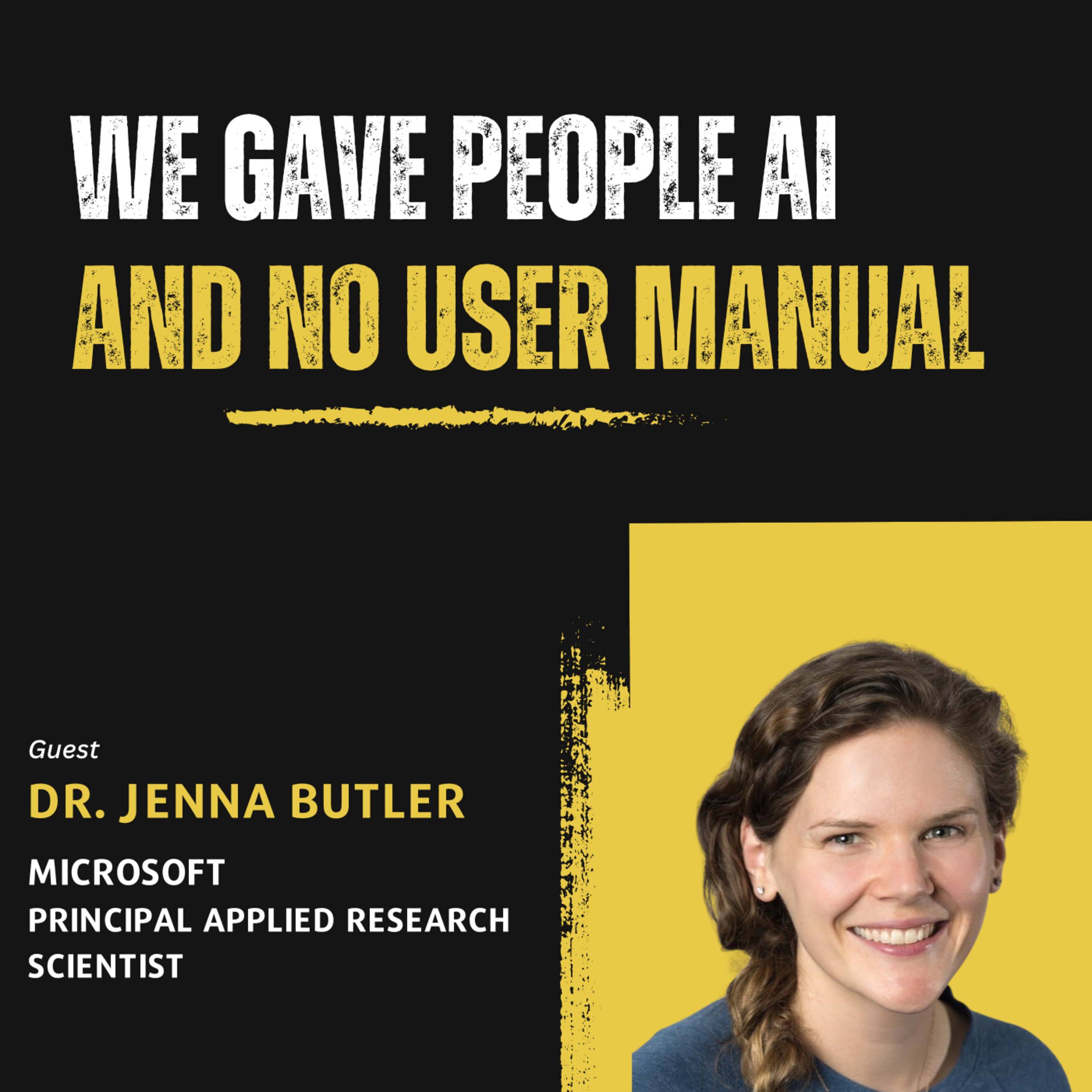Microsoft's Future of Work Report 2025: What Leaders Need to Know | Dr. Jenna Butler, Microsoft episode artwork