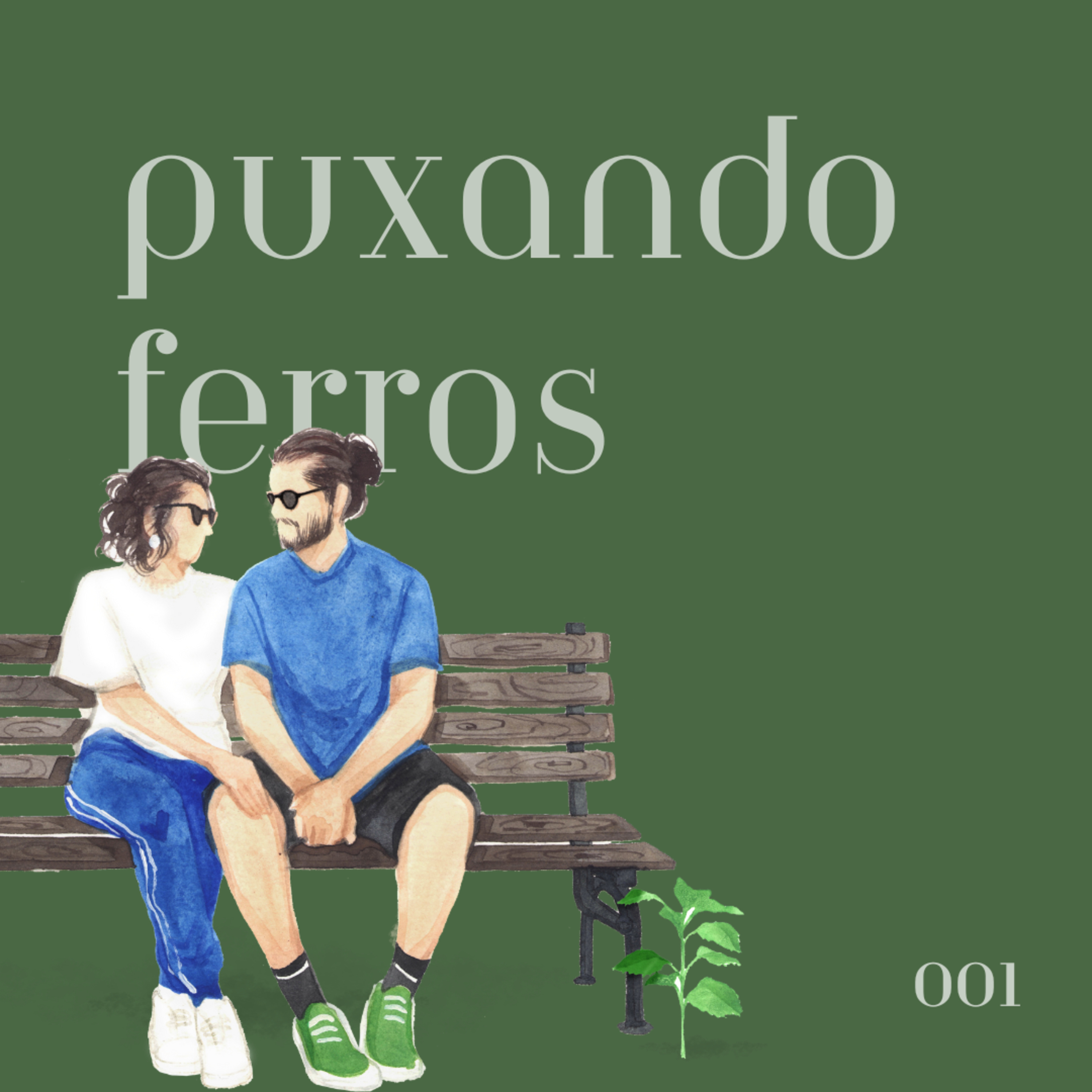 #001 - puxando ferros episode artwork