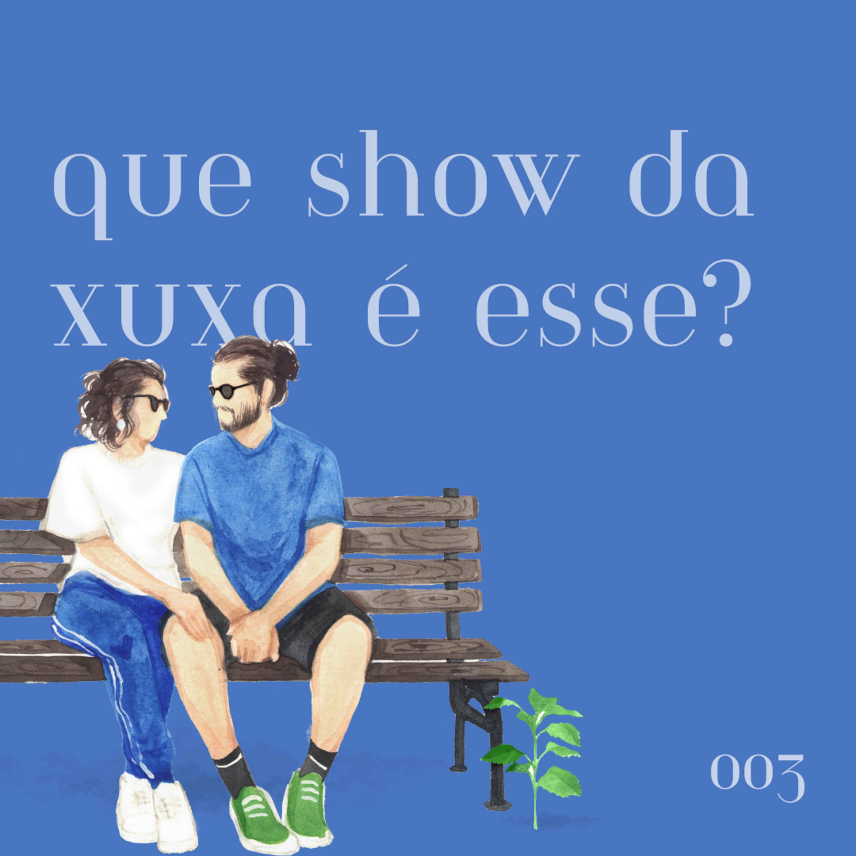 #003 - que show da xuxa é esse? episode artwork