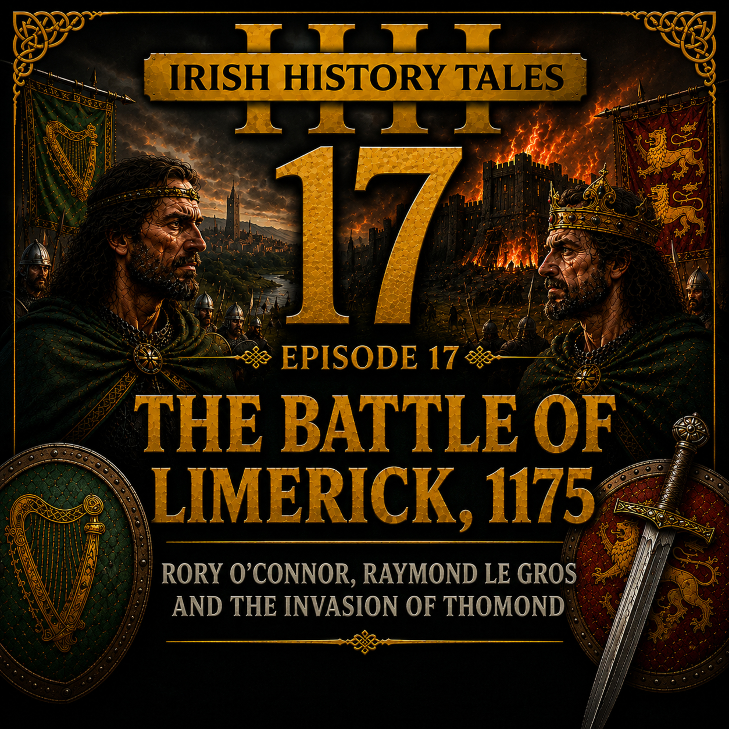 17. The Battle of Limerick 1175: Rory O'Connor, Raymond Le Gros & the Invasion of Thomond episode artwork