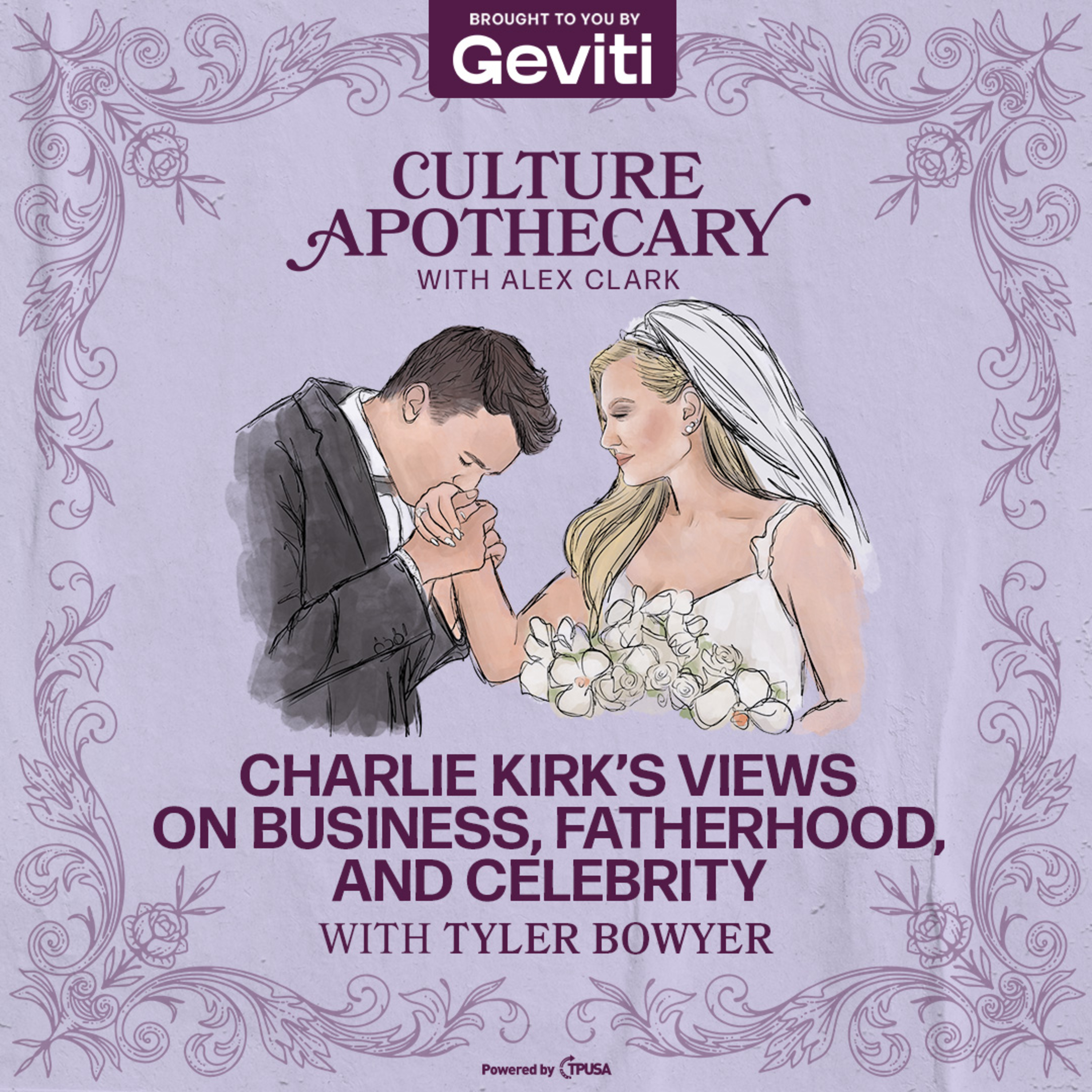 Charlie Kirk’s Views on Business, Fatherhood, and Celebrity | Tyler Bowyer