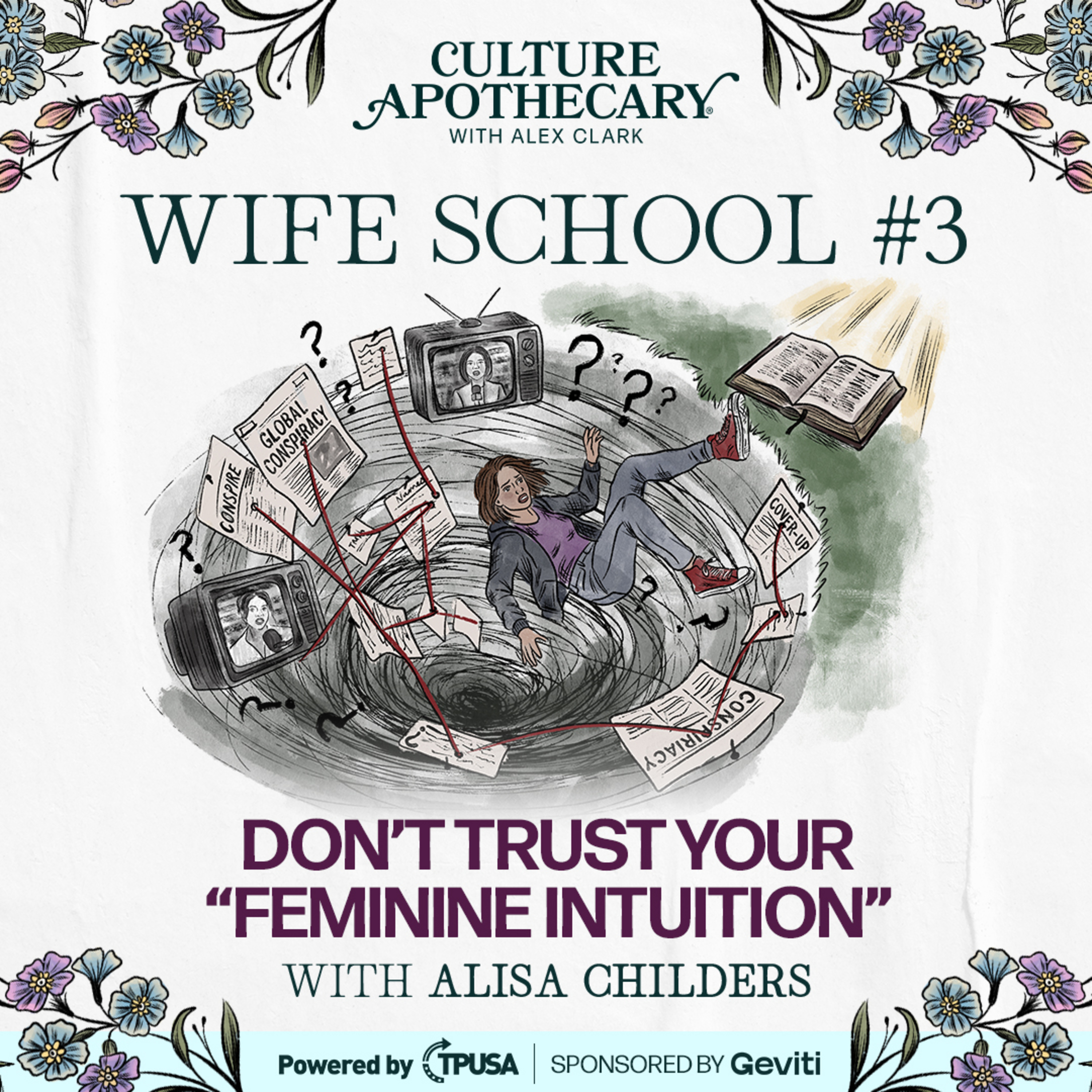 Culture Apothecary with Alex Clark - Don’t Trust Your “Feminine Intuition” | Wife School #3 Alisa Childers
