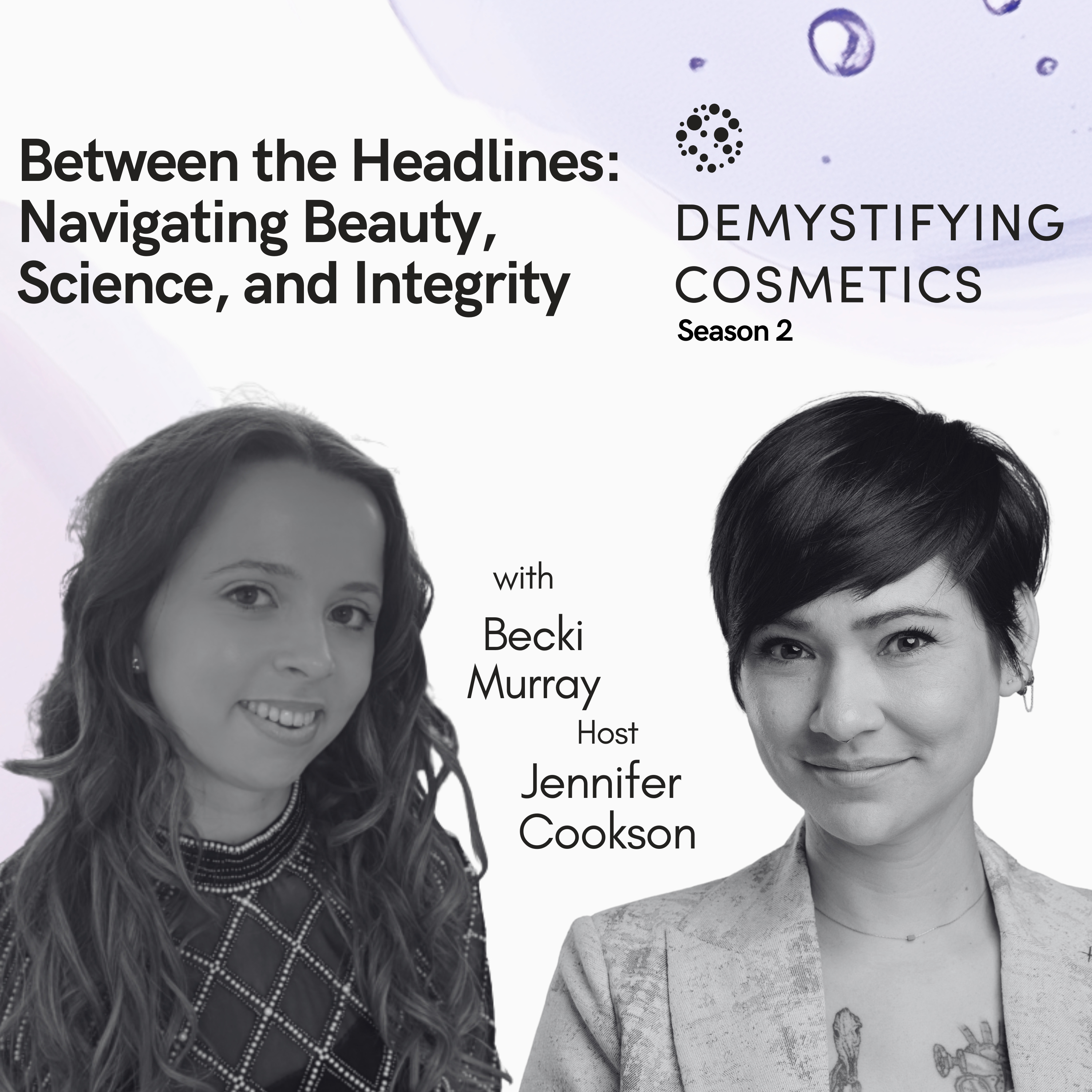 Between the Headlines: Navigating Beauty, Science, and Integrity with Becki Murray