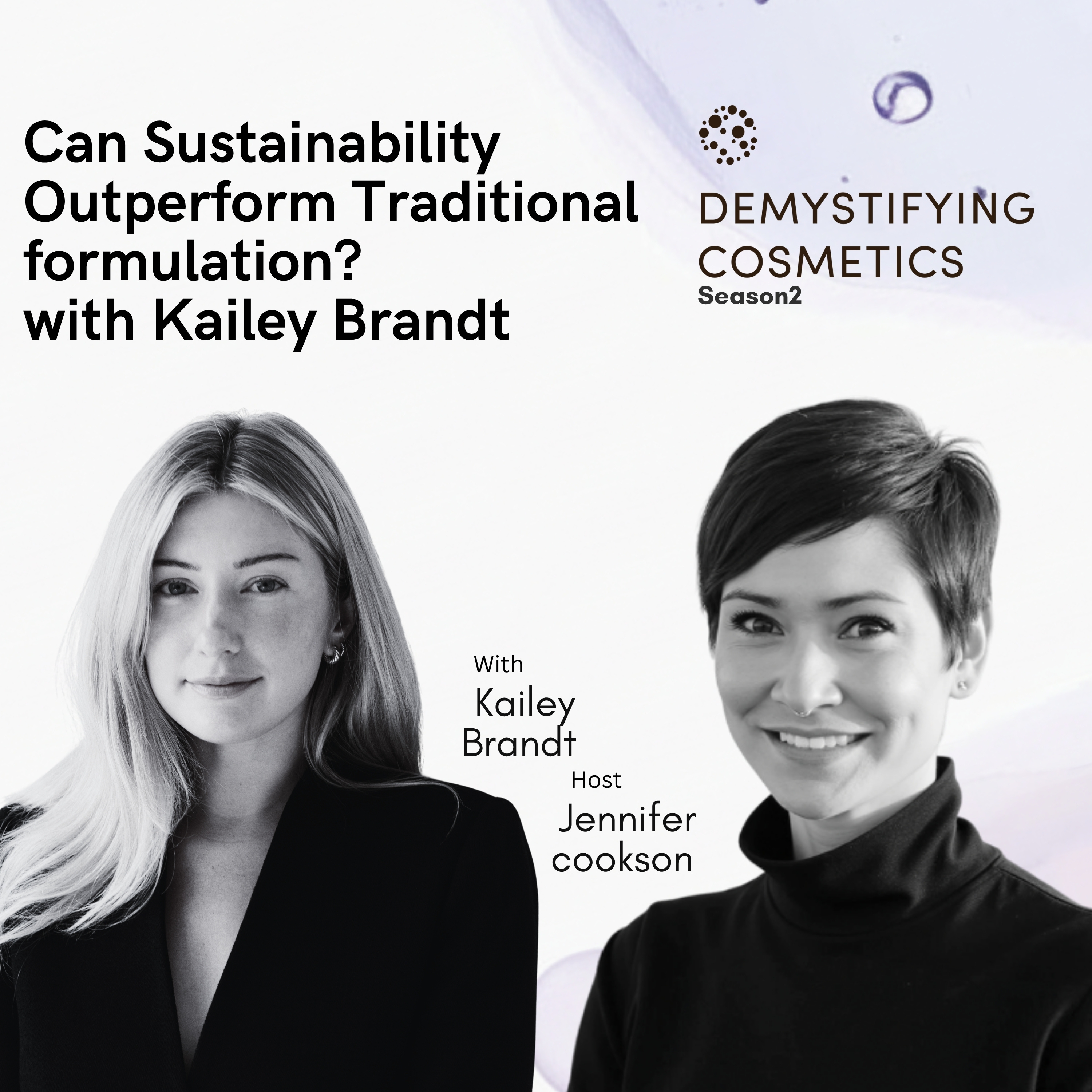 Can Sustainability Outperform Traditional Formulation? with Kailey Brandt Can Sustainability Outperform Traditional Formulation? with Kailey Brandt
