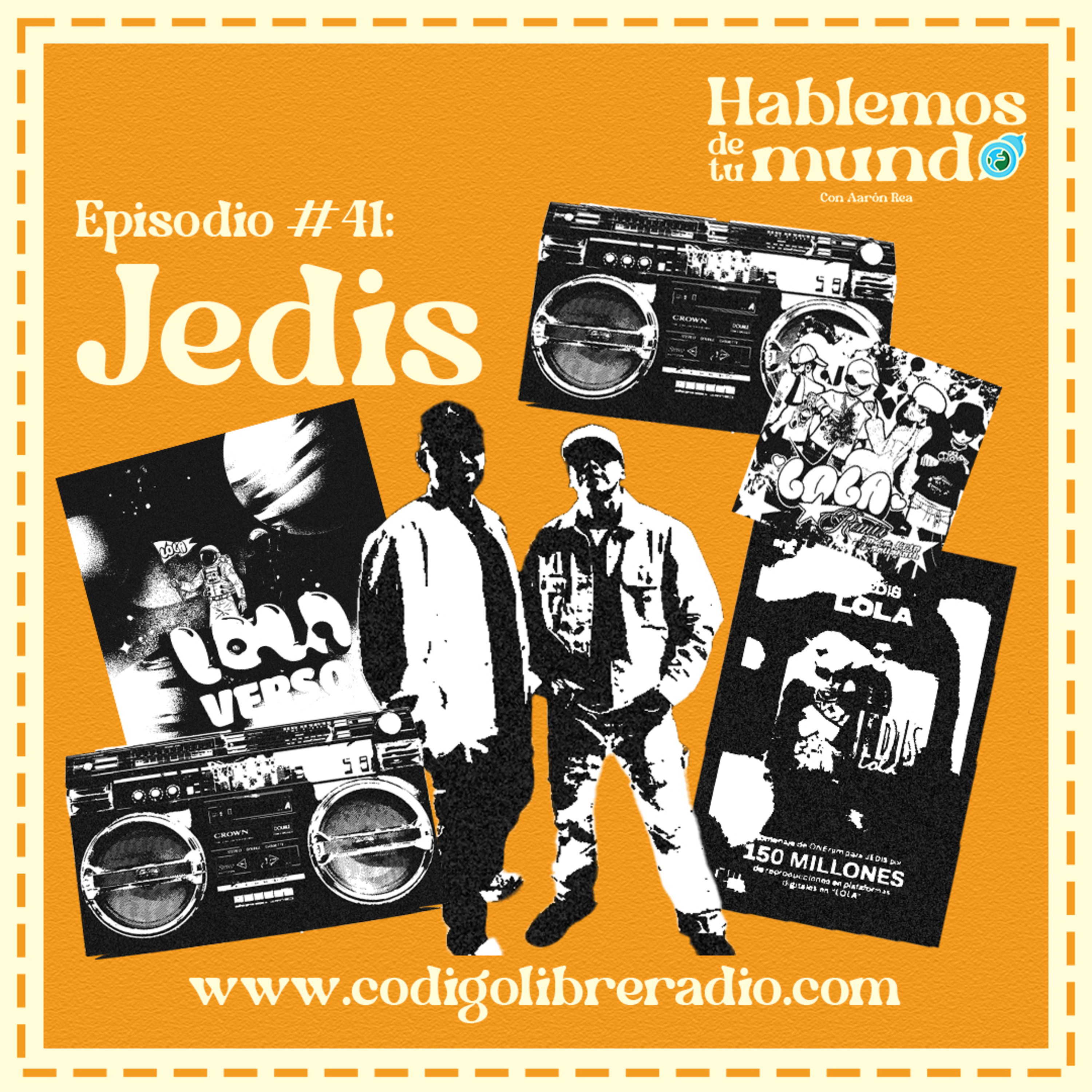 🔥 “Lola” está viral otra vez: Jedis cuenta cómo nació | Hablemos de tu mundo Ep. 41 episode artwork