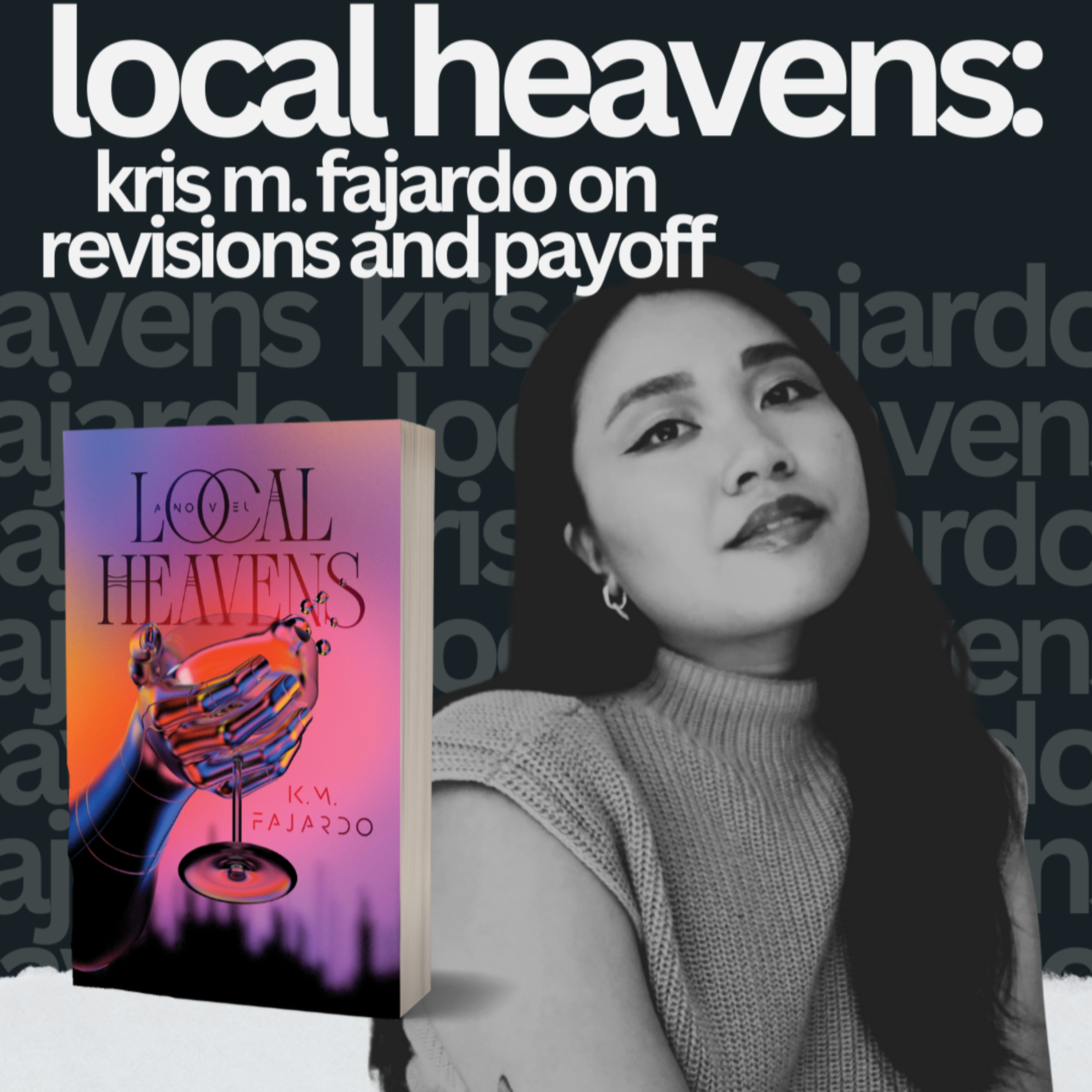 Local Heavens: K.M. Fajardo on Revisions and Payoff episode artwork