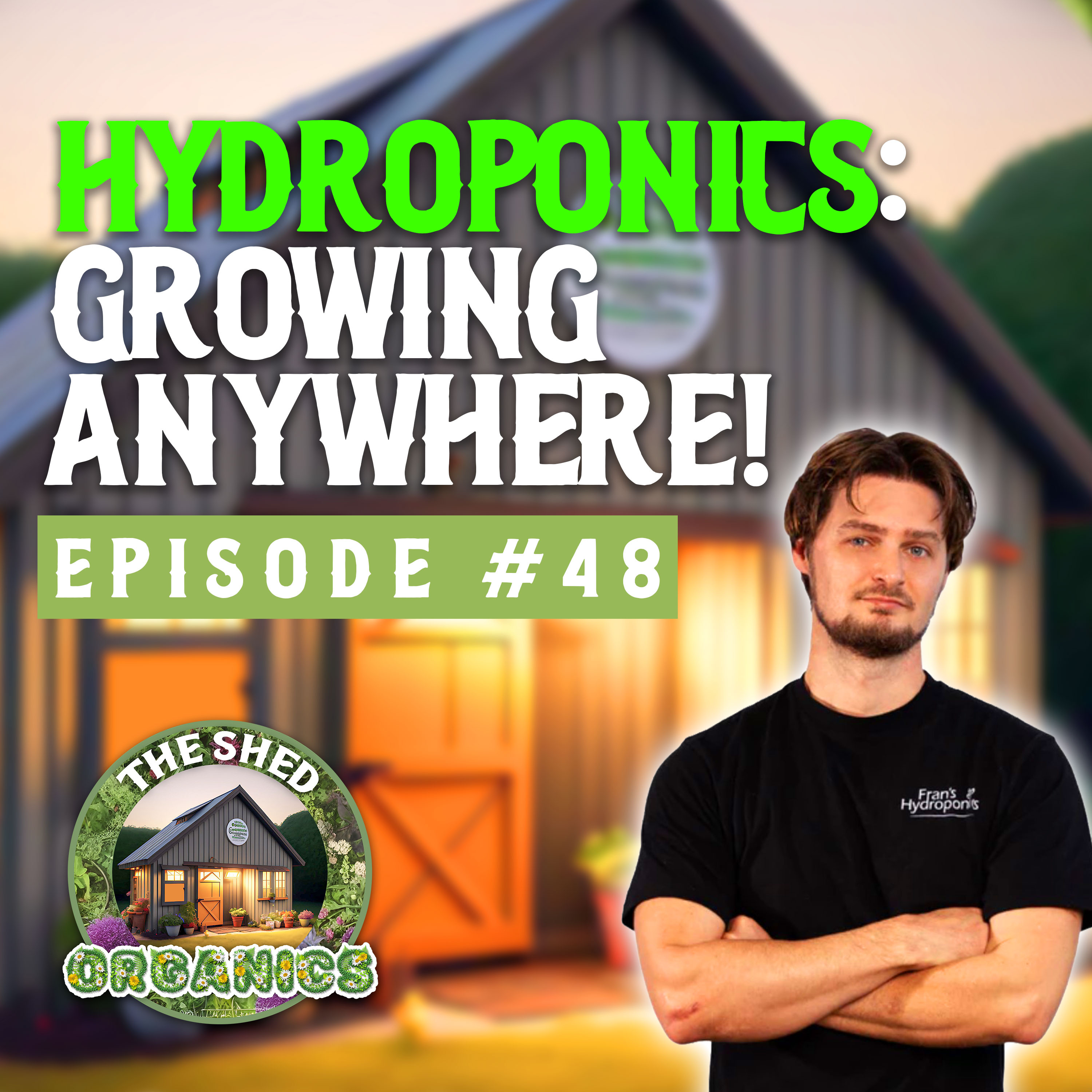 #48 - Can Hydroponics Save Our Food Crisis? | Bohdi Gardener [Fran's Hydroponics] episode artwork