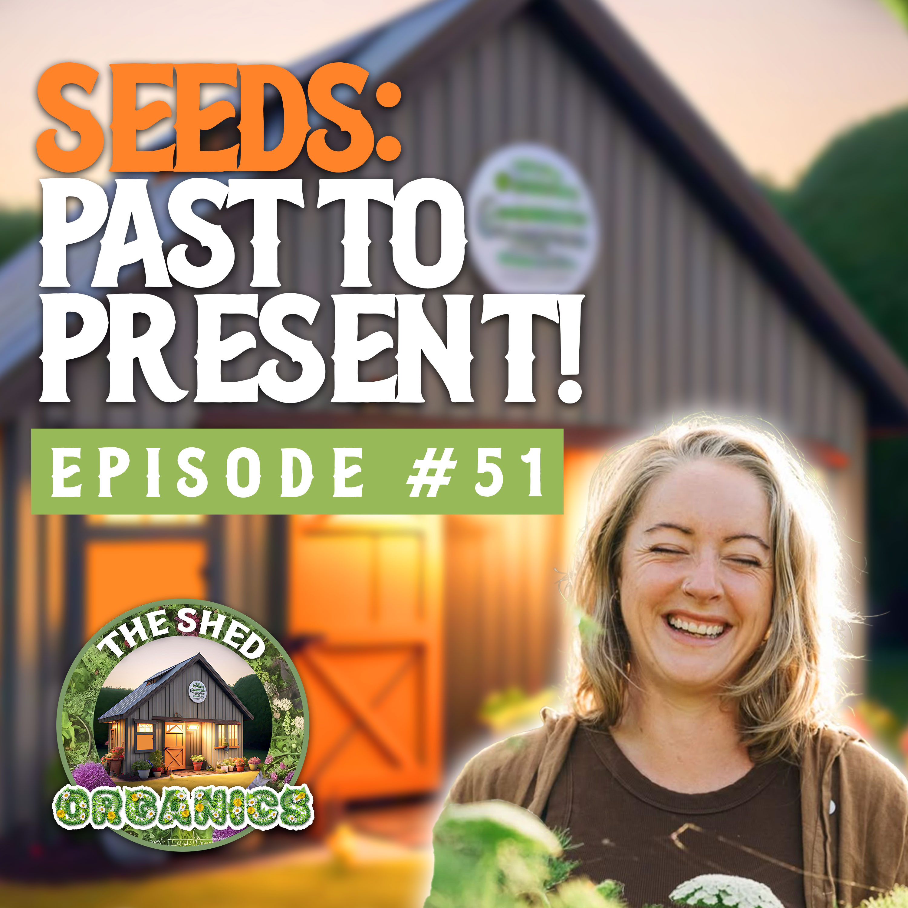 #51 - Why Heirloom Seeds Are Crucial! | Ambre Whatley [Eden Seeds] episode artwork