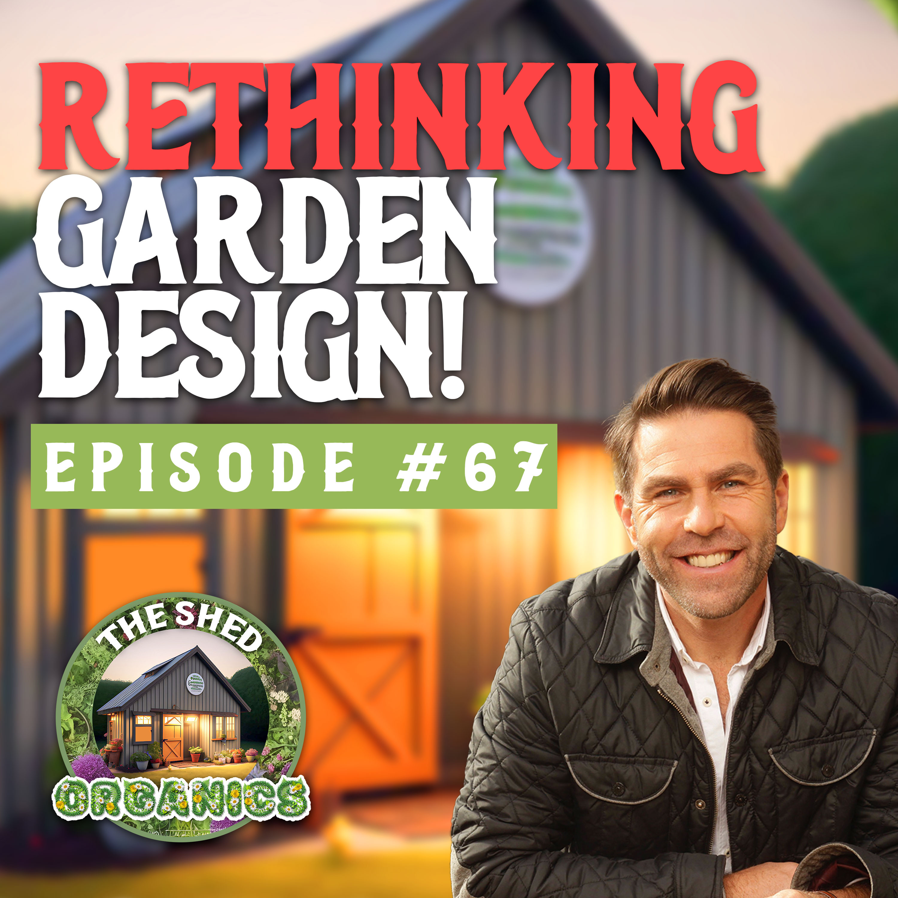 #67 - The Garden Design Shift | Michael McCoy [The Gardenists] episode artwork
