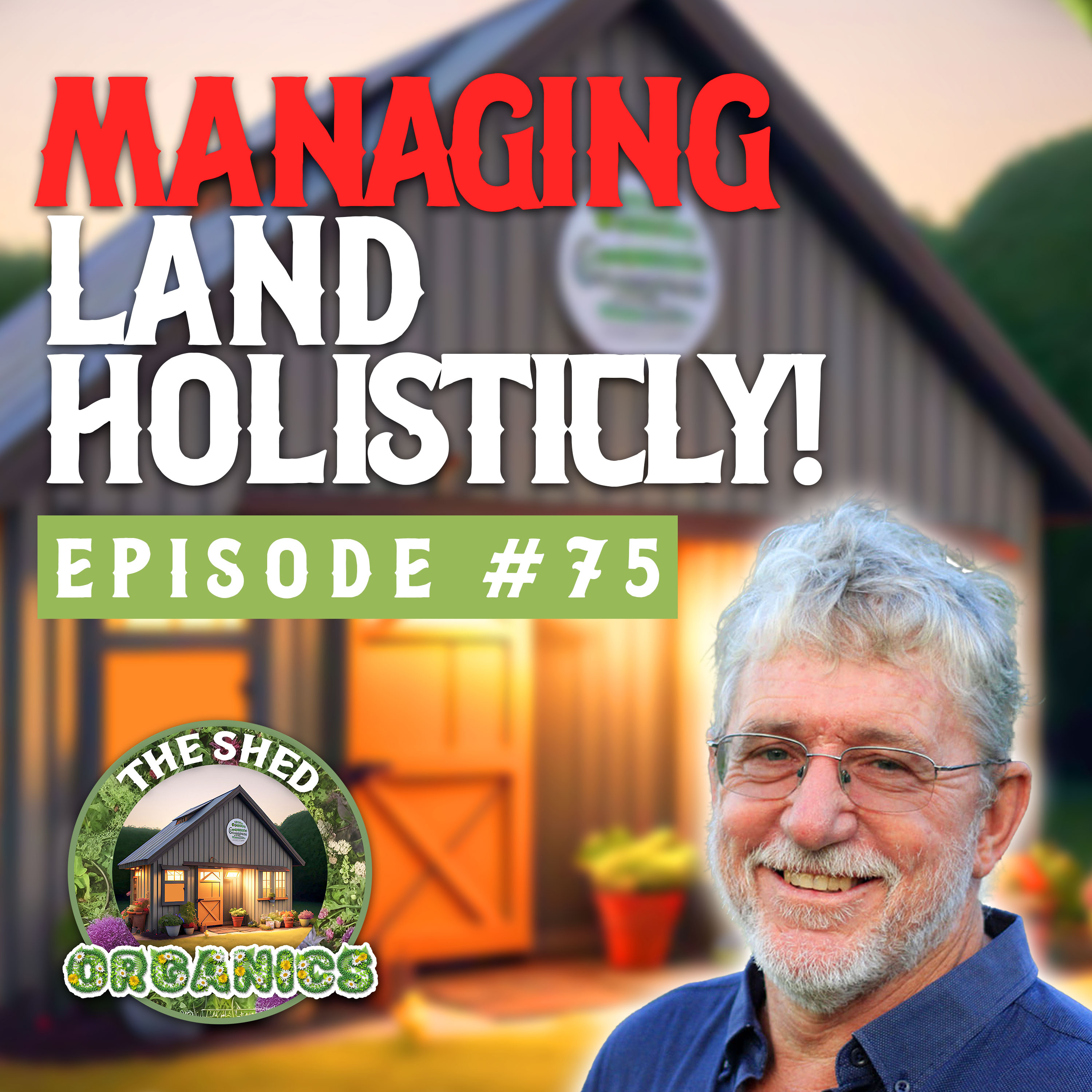 #75 – Holistic Management For Better Farmers | Brian Wehlburg