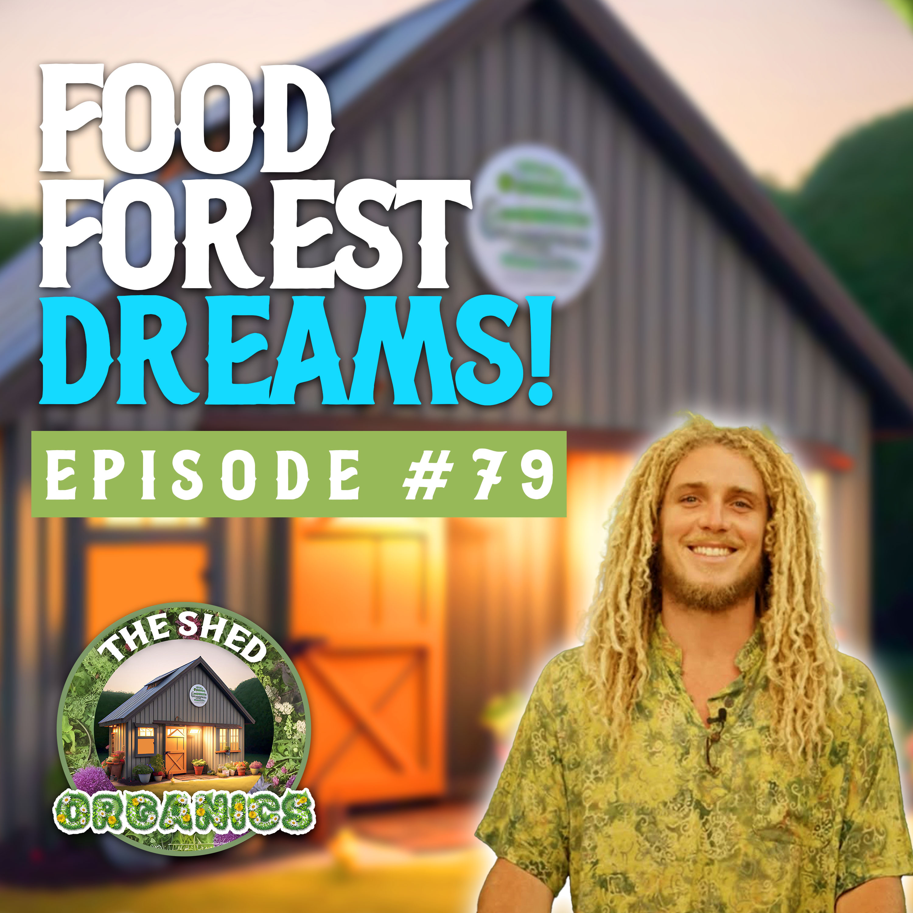 #79 - Making Food Forest Dreams A Reality | Taranar Sloan-Harris episode artwork