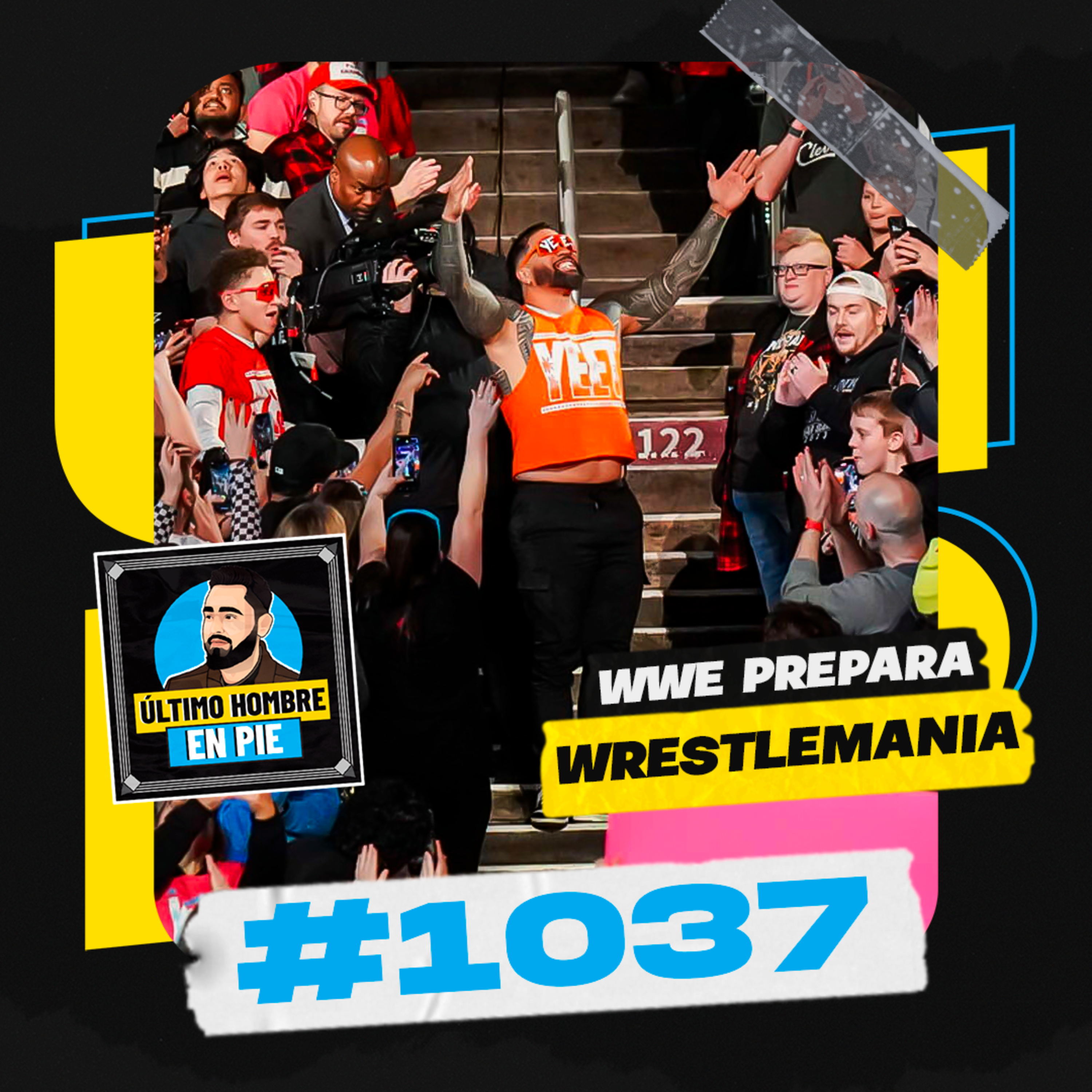 UHEP #1037 - Los caminos para WrestleMania 41 episode artwork