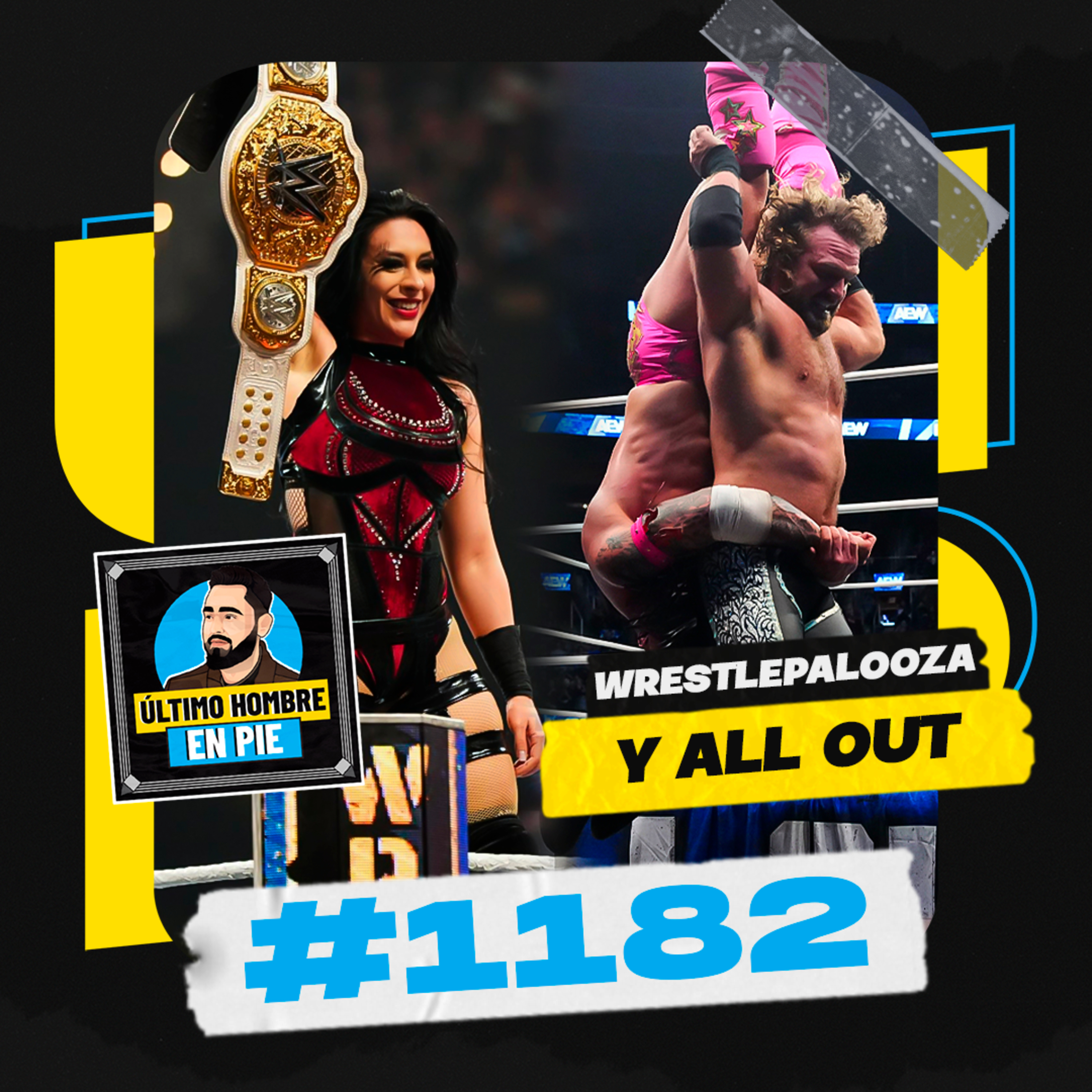 UHEP #1182 - Wrestlepalooza y All Out episode artwork