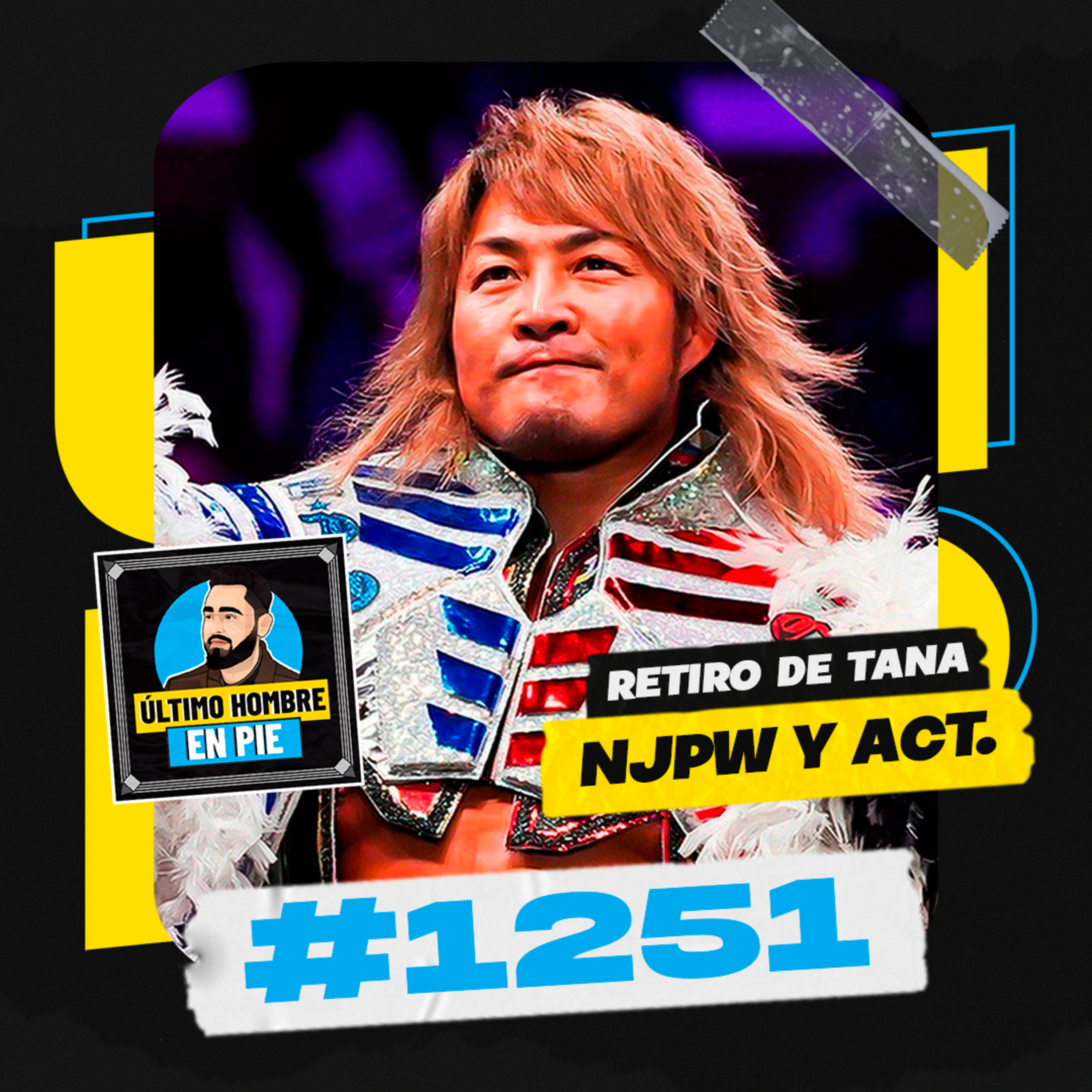 UHEP #1251 - El retiro de Tanahashi y NJPW Wrestle Kingdom 20 episode artwork