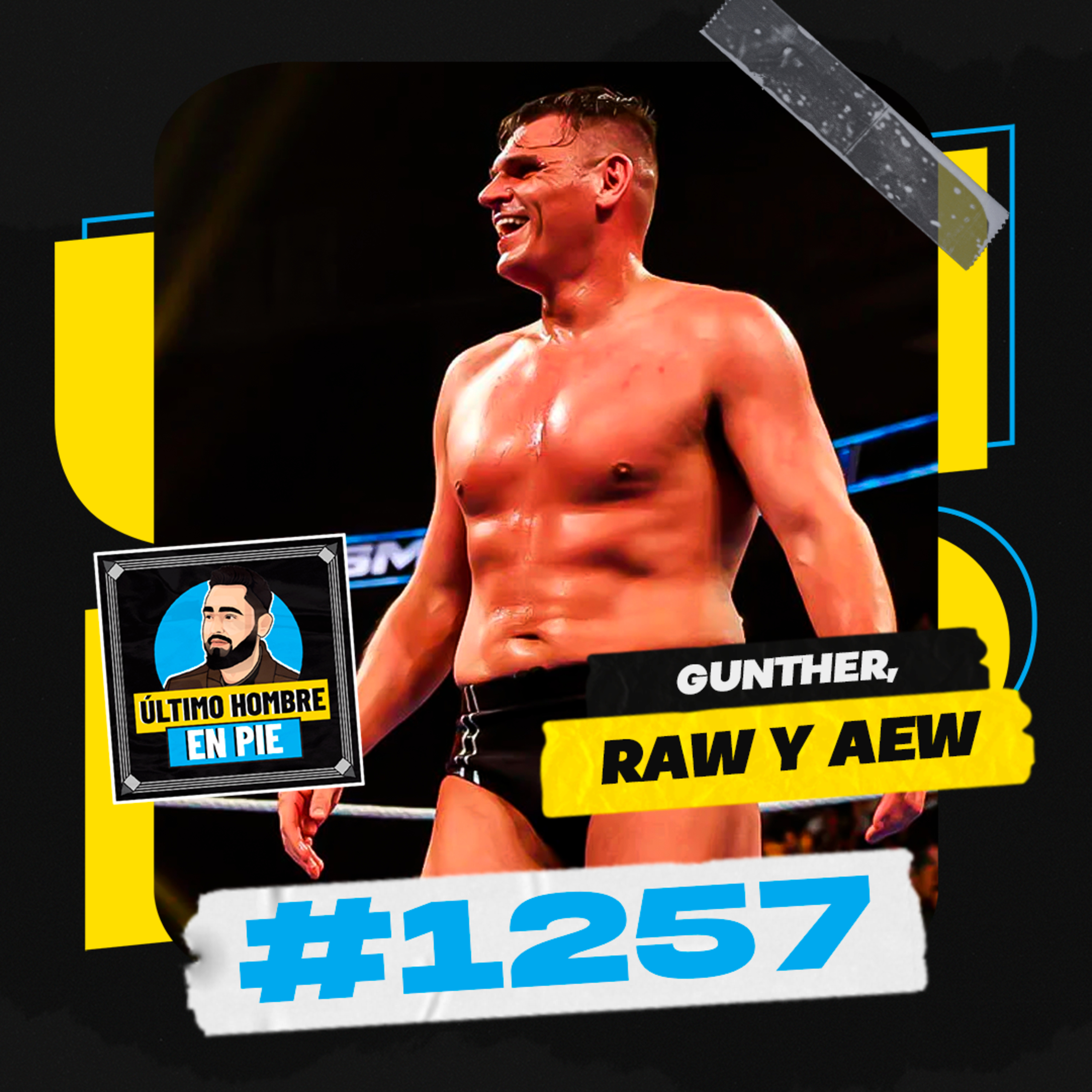 UHEP #1257 - Gunther y la dificultad para WWE episode artwork