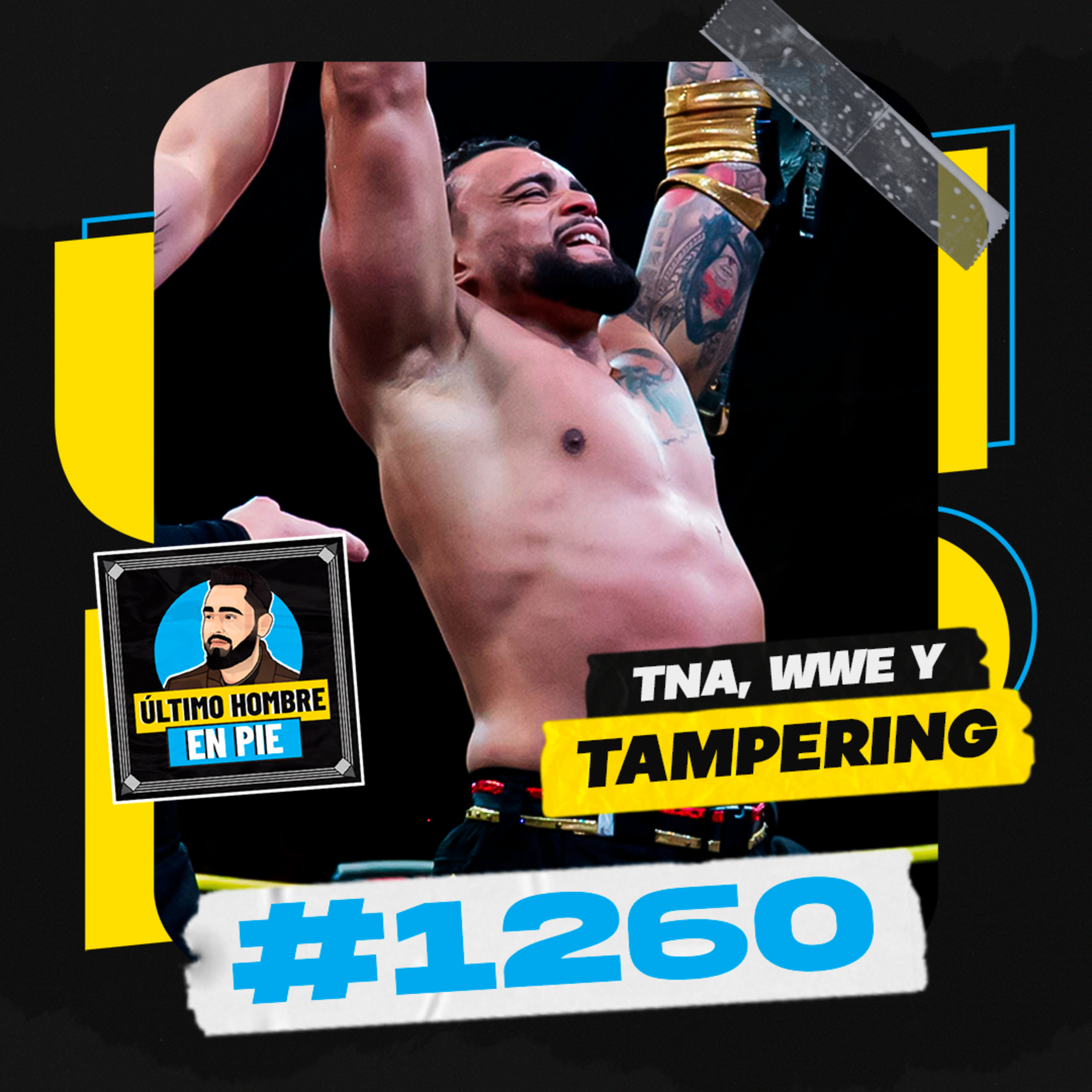 UHEP #1260 - El despropósito de TNA episode artwork