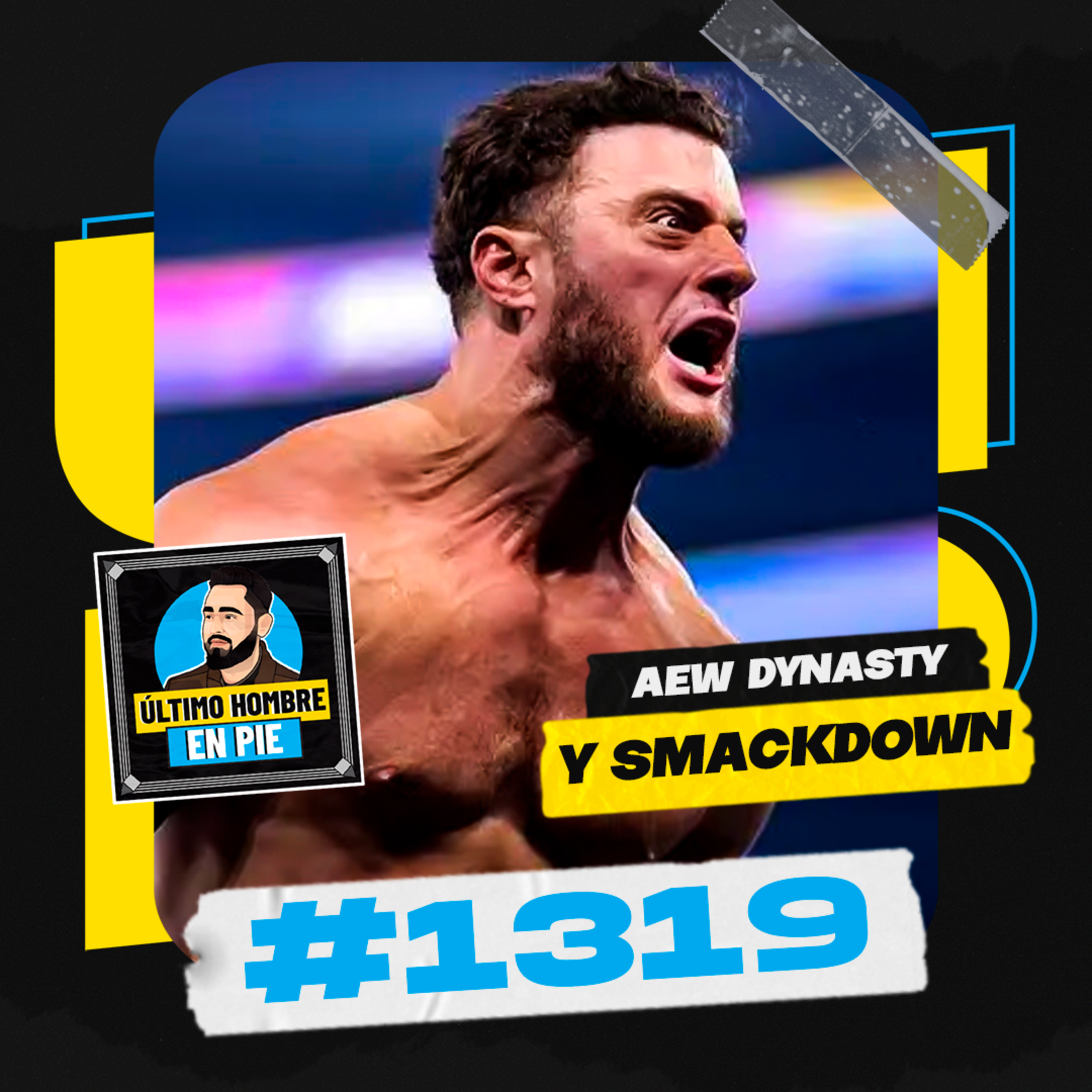 UHEP #1319 - Un gran AEW Dynasty y un desastre en WWE episode artwork