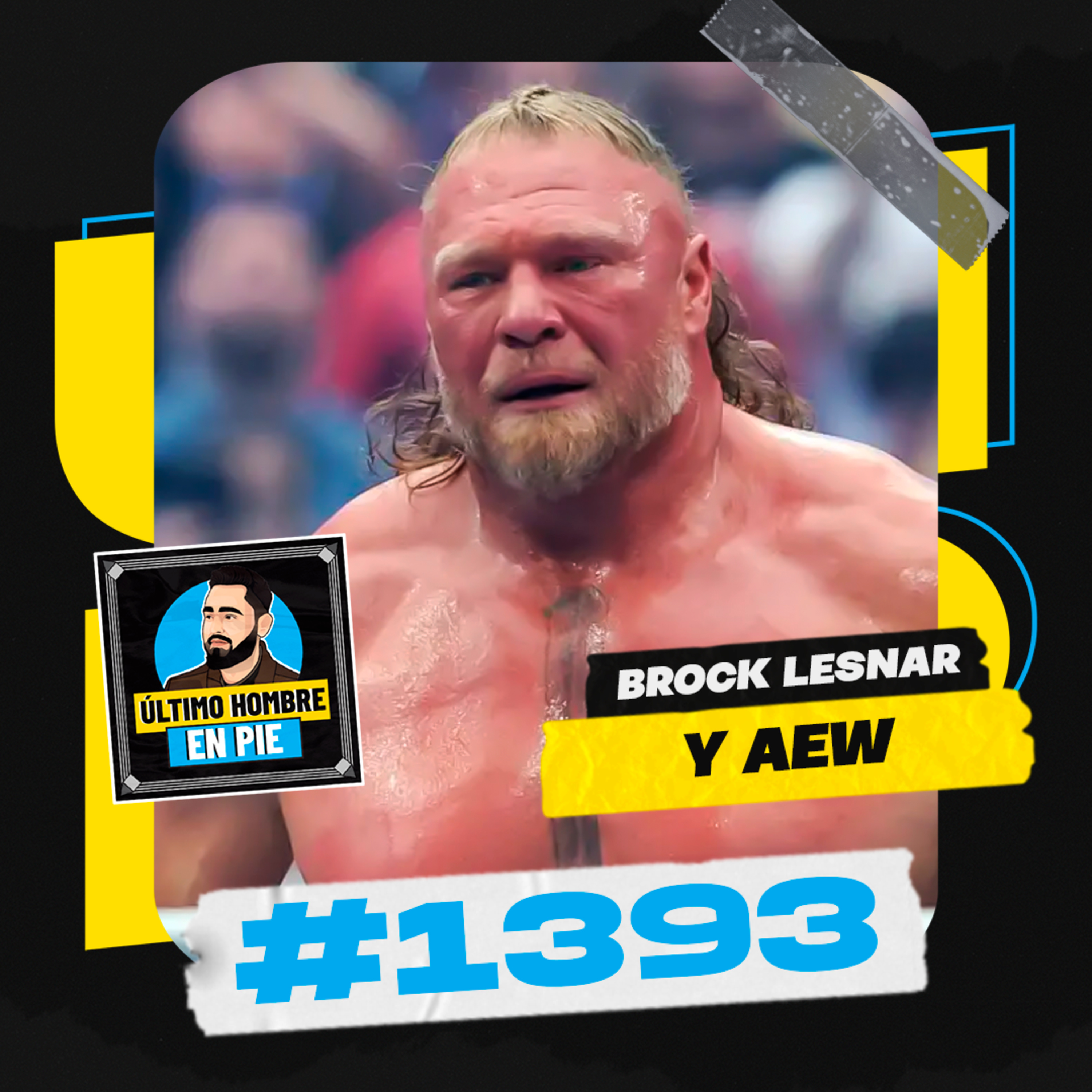 UHEP #1393 - Se retira Brock Lesnar episode artwork