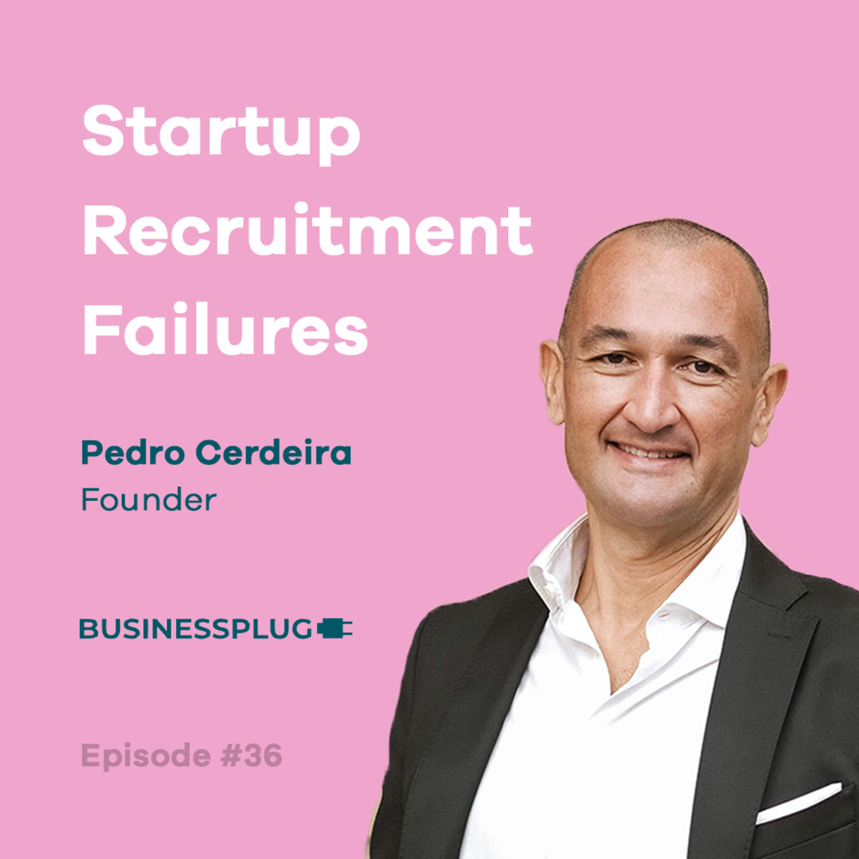 Startup Recruitment Failures