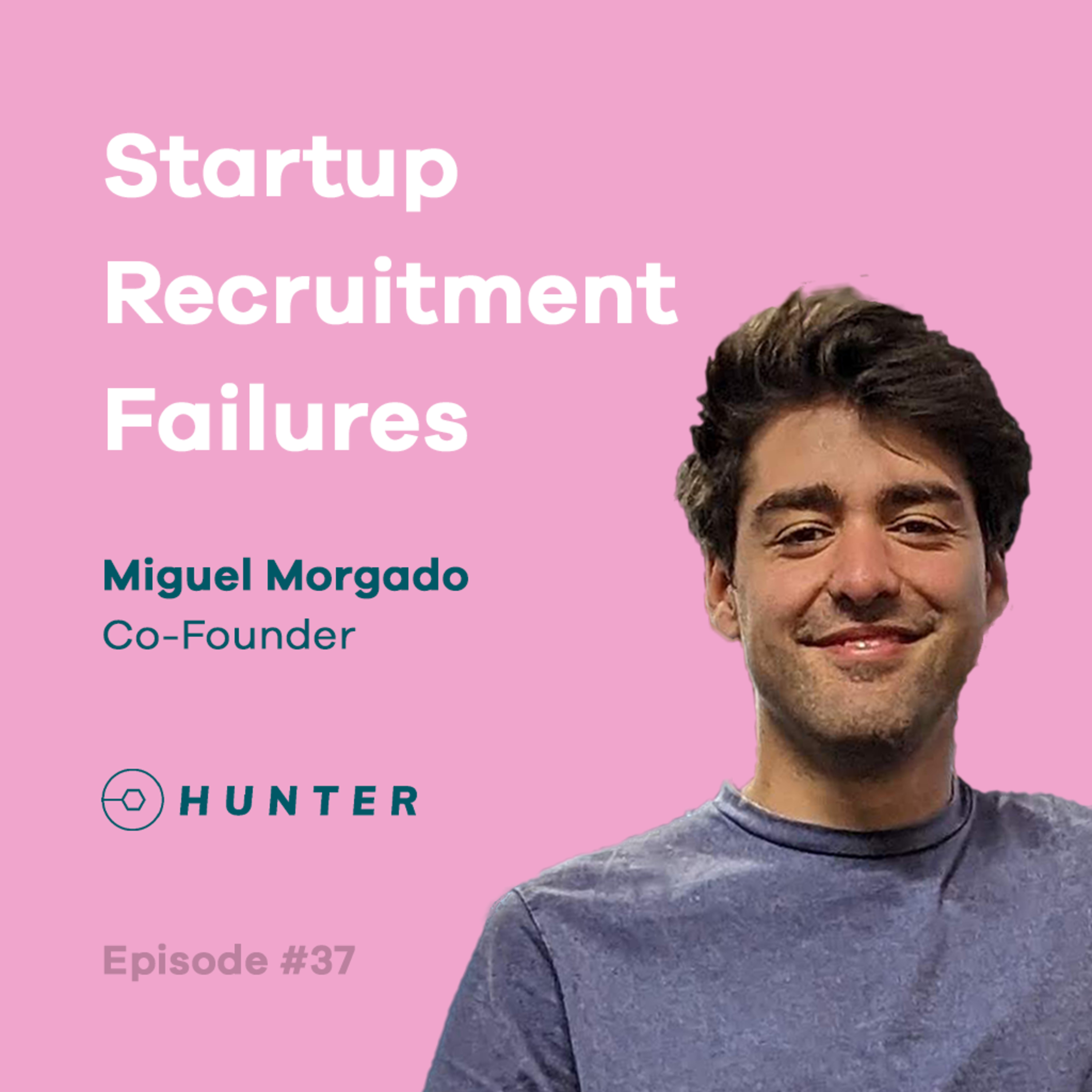 Startup Recruitment Failures