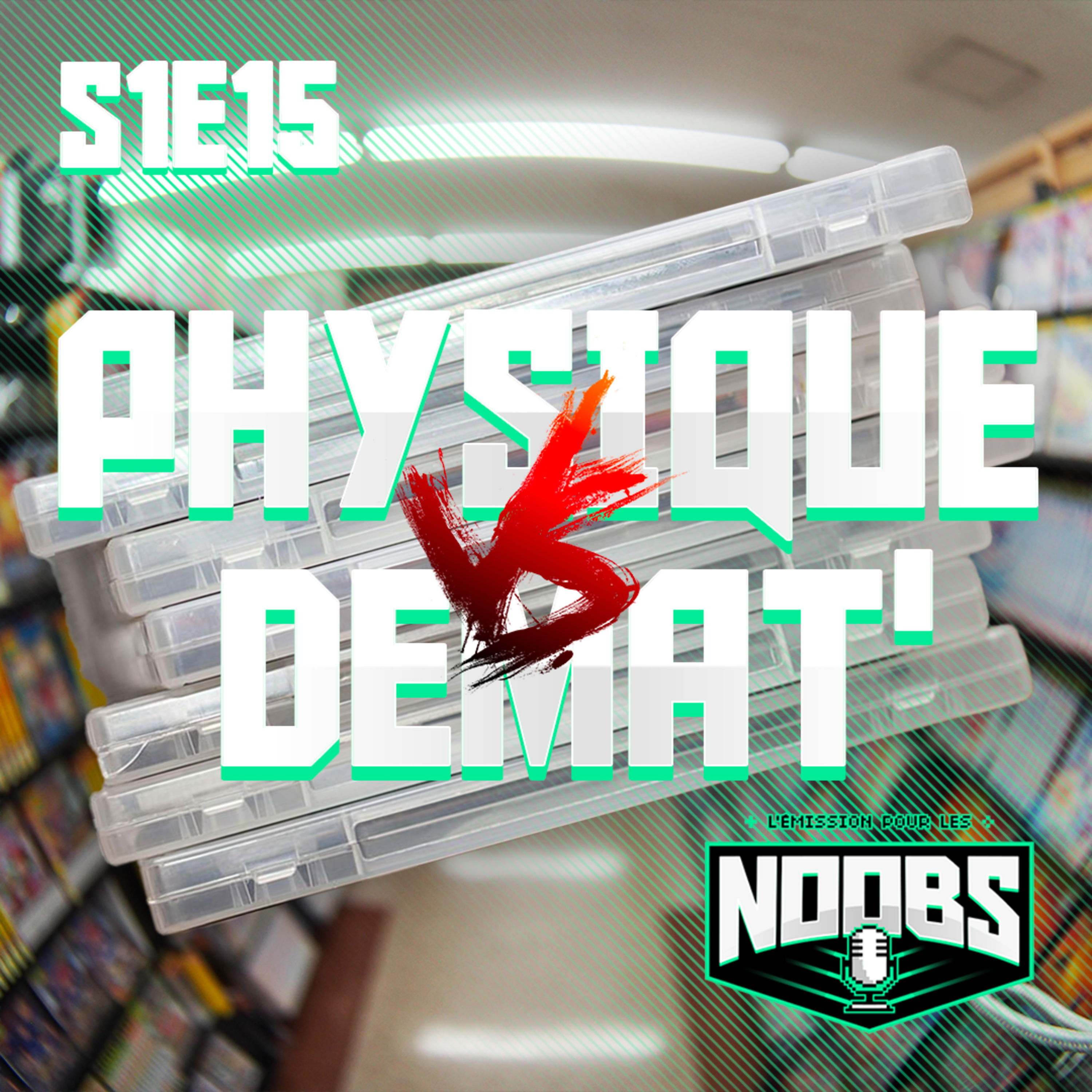 L'EMISSION POUR LES NOOBS S1E15 episode artwork