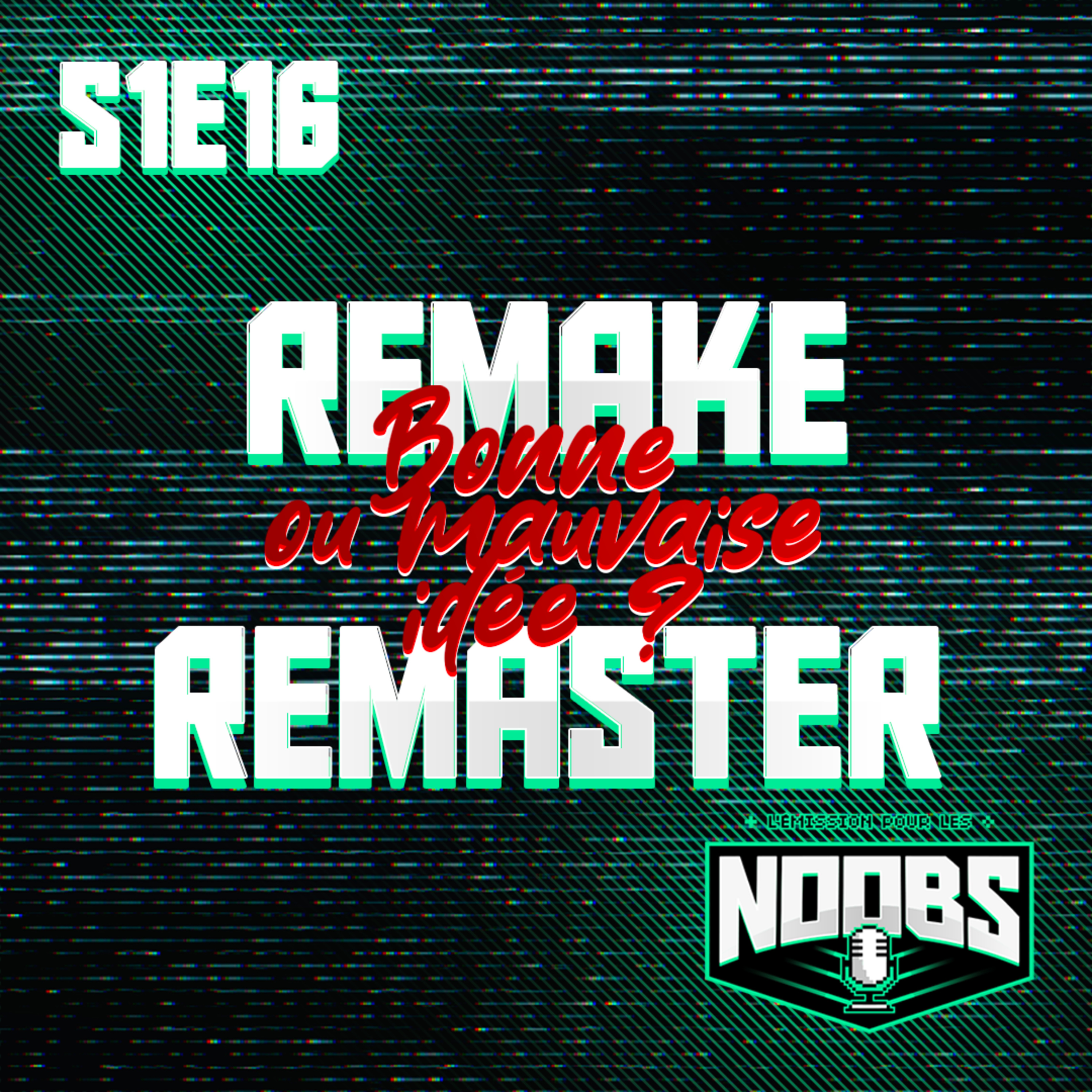 L'EMISSION POUR LES NOOBS S1E16 episode artwork