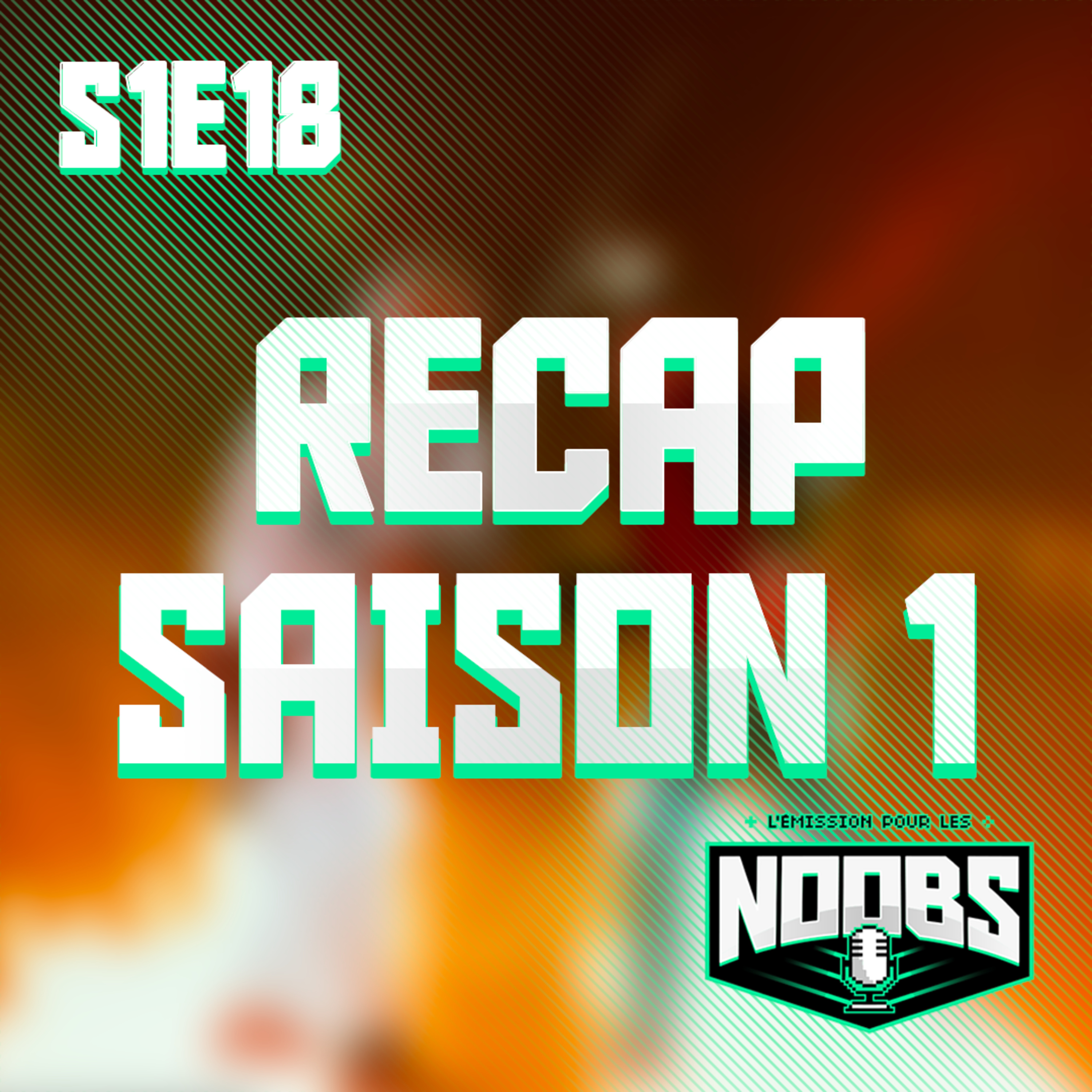 L'EMISSION POUR LES NOOBS S1E18 episode artwork