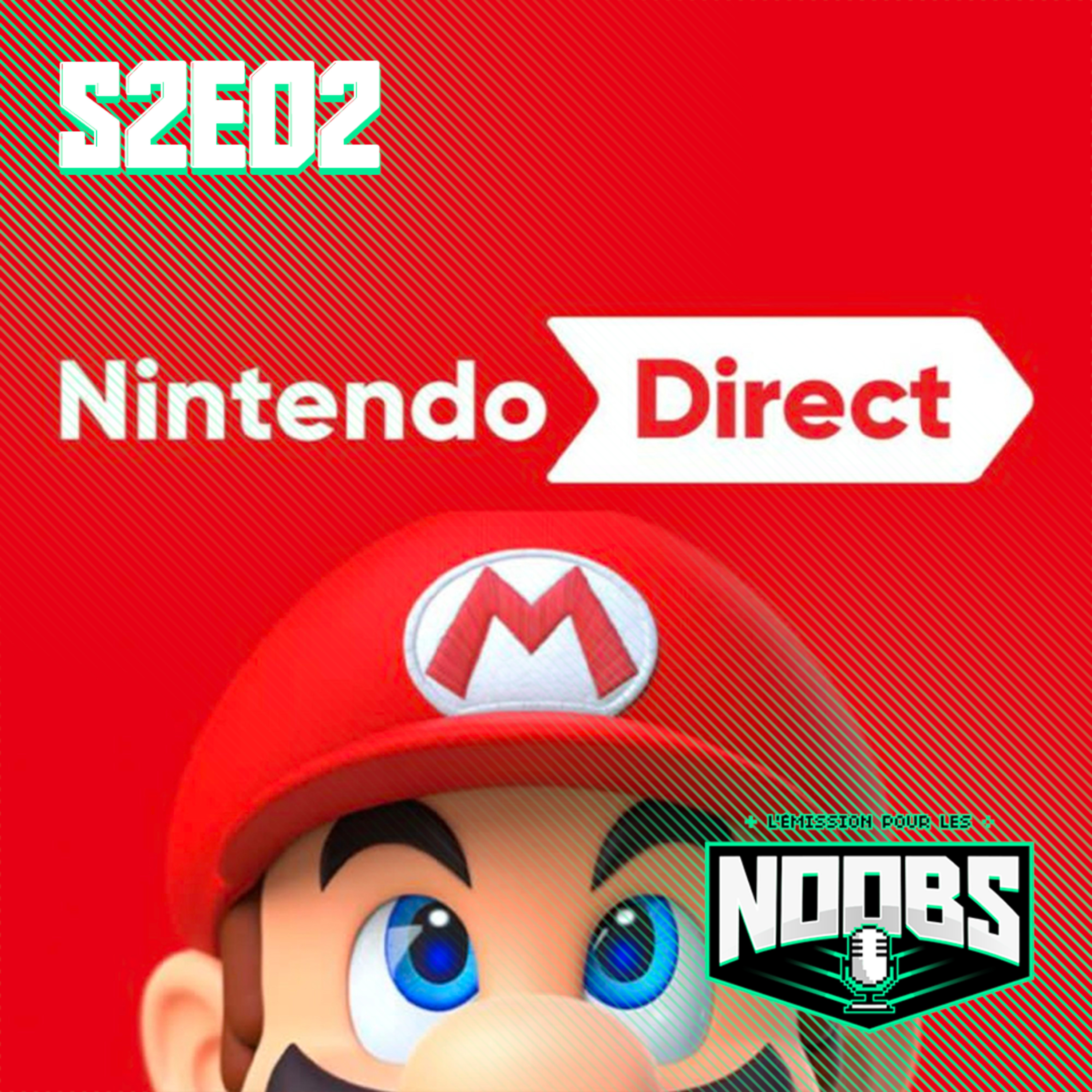 L'EMISSION POUR LES NOOBS S2E02 : Retour sur le Nintendo direct episode artwork