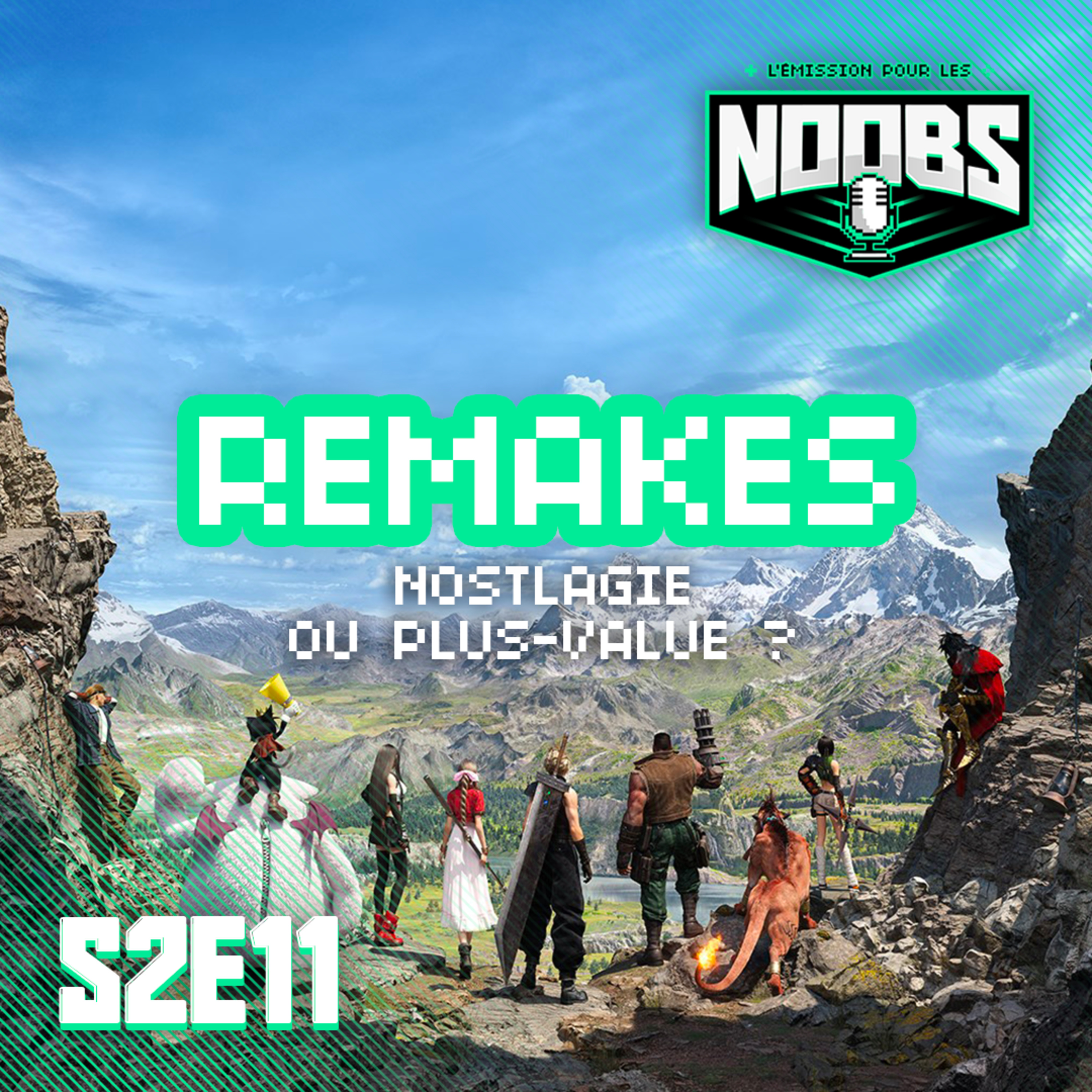L'EMISSION POUR LES NOOBS S2E11 : Remakes = nostalgie ou vraie plus-value ? episode artwork