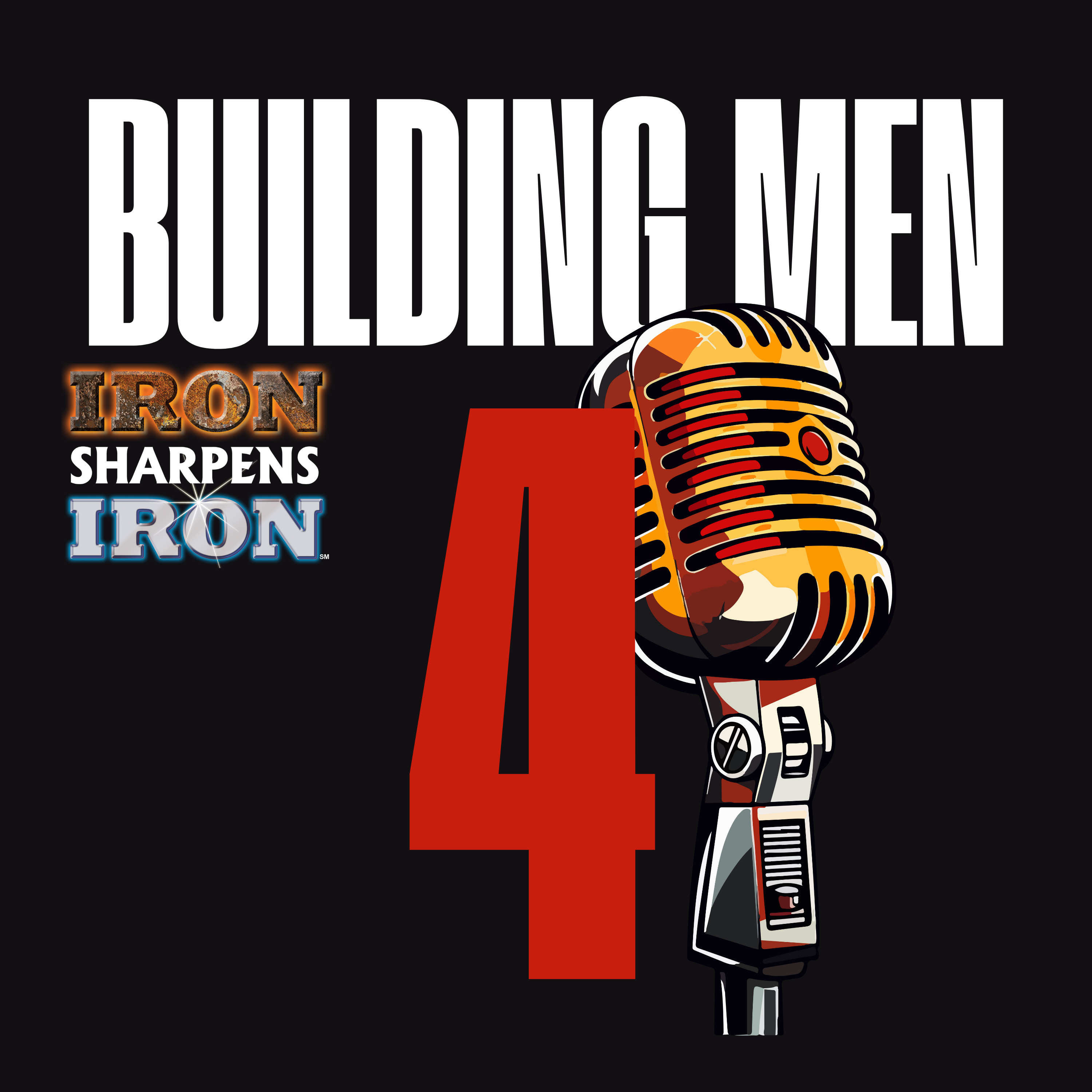 Building Men - A Ministry Podcast of Iron Sharpens Iron