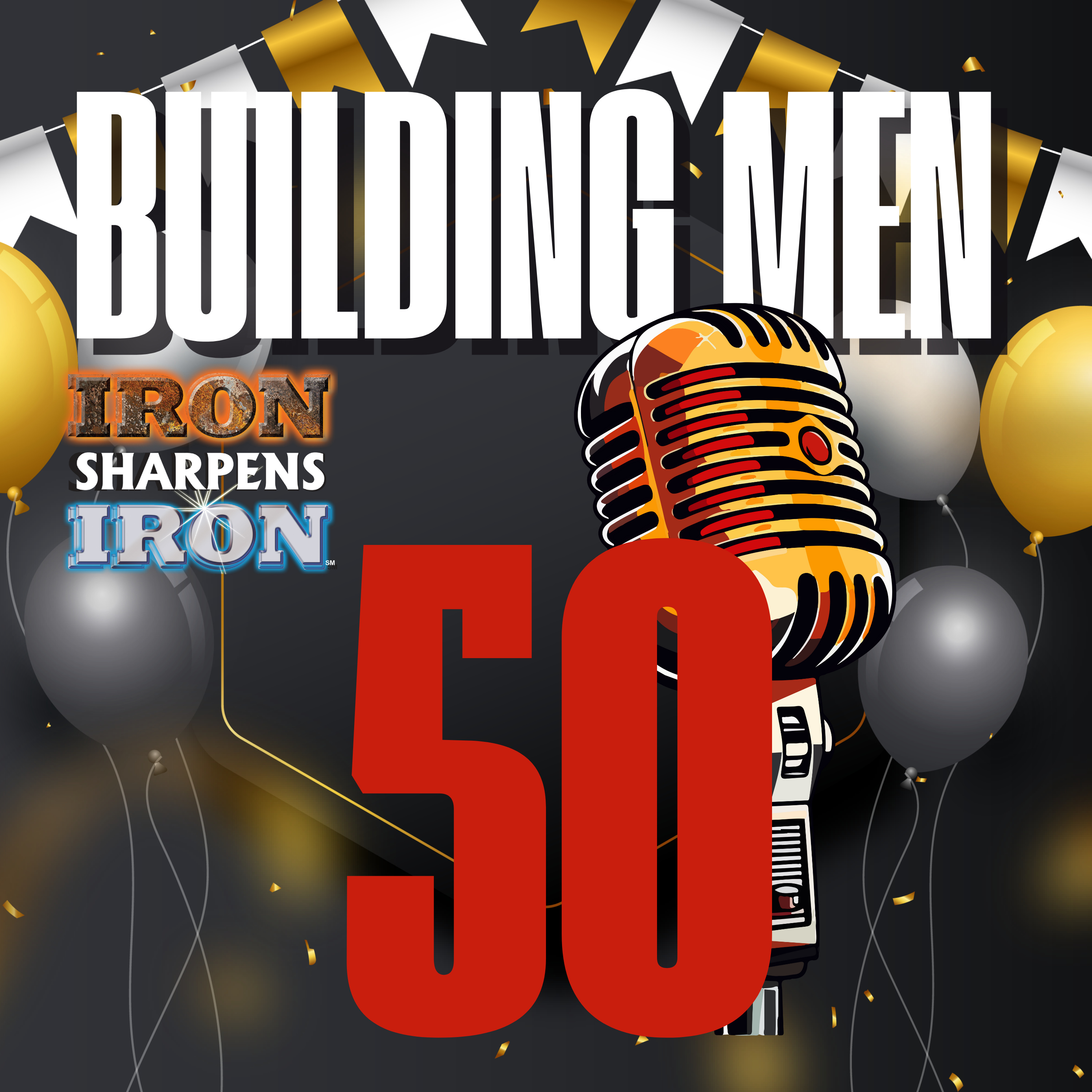 Building Men - A Ministry Podcast of Iron Sharpens Iron