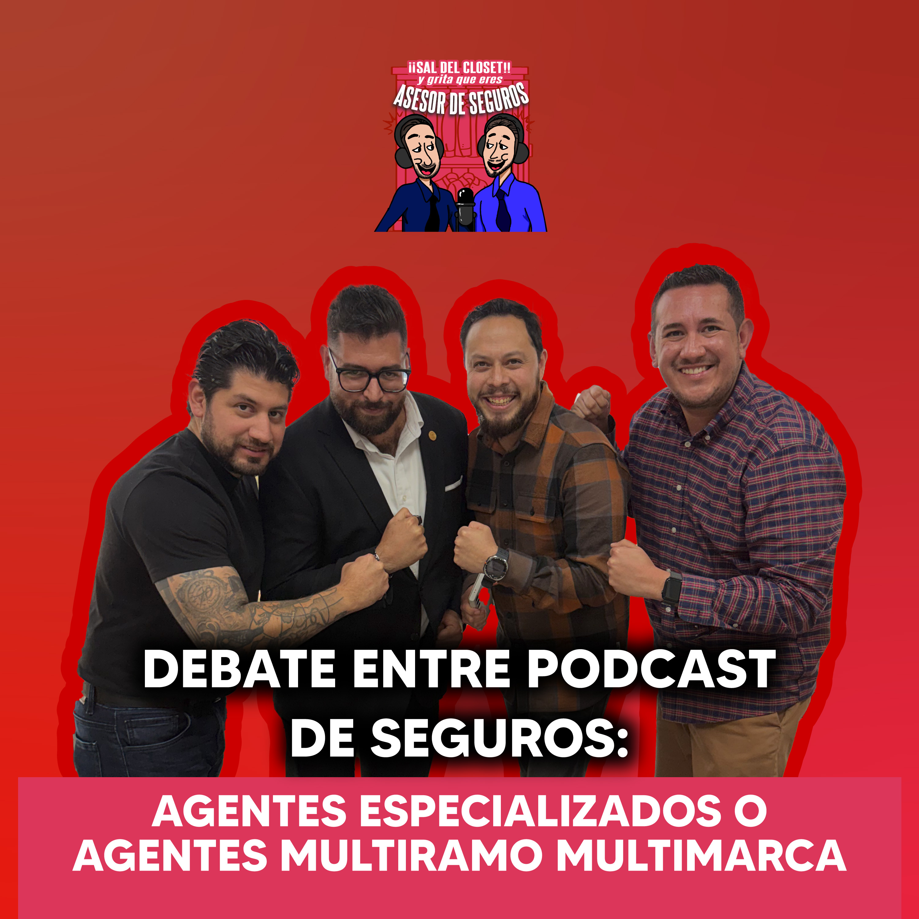 DEBATE ENTRE PODCAST DE SEGUROS: AGENTES ESPECIALIZADOS O AGENTES MULTIRAMO MULTIMARCA episode artwork