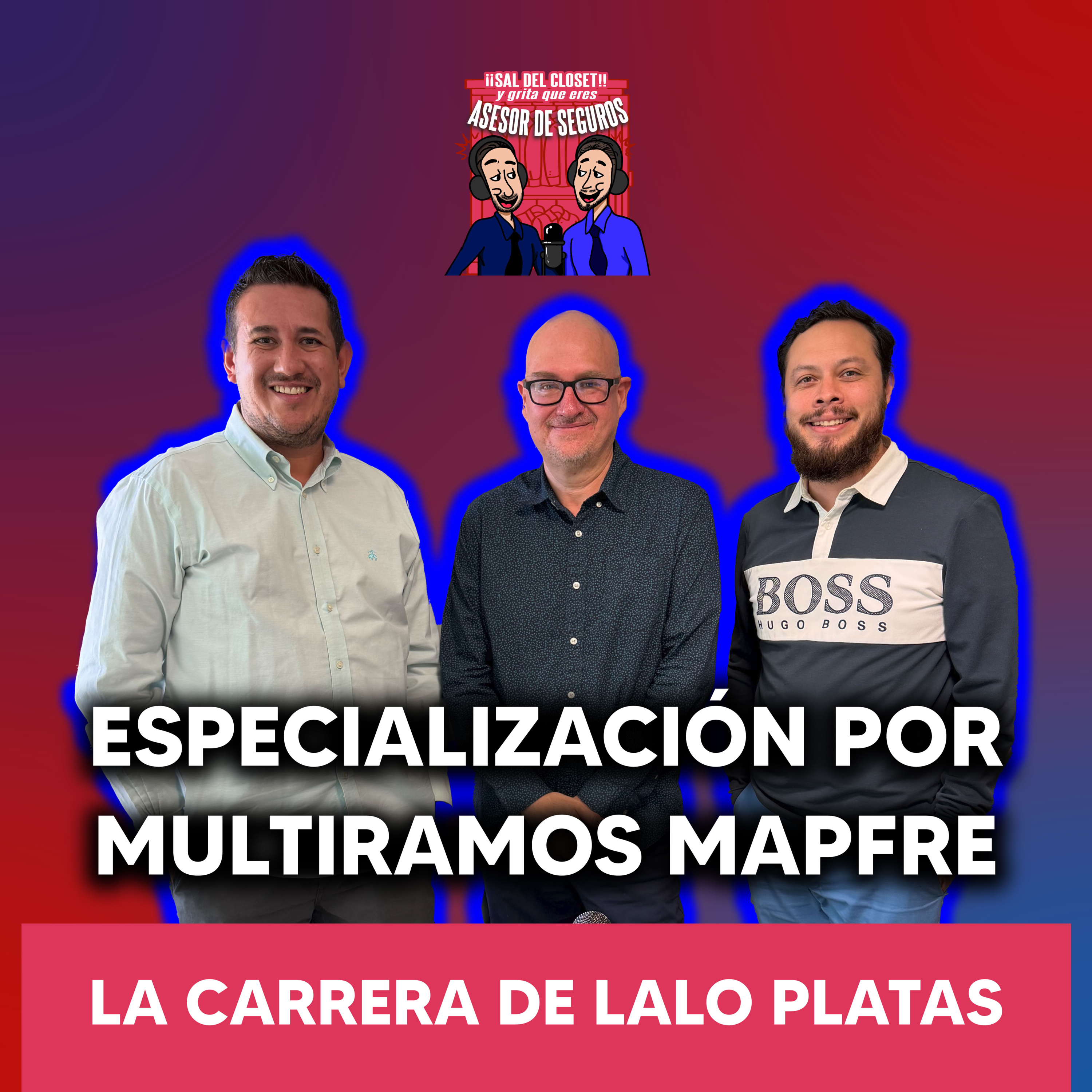 ESPECIALIZACIÓN POR MULTIRAMOS MAPFRE LA CARRERA DE LALO PLATAS episode artwork