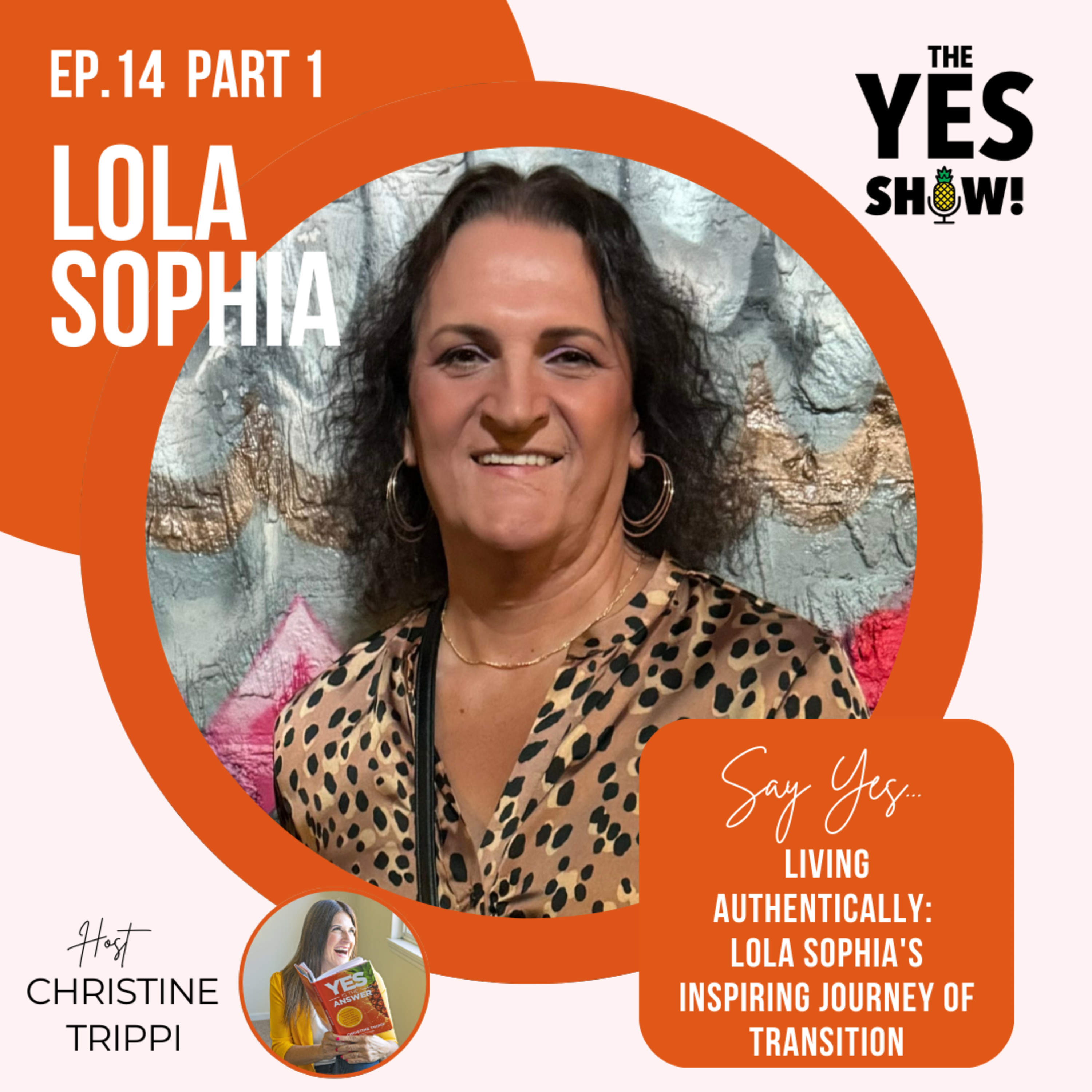 E14 Lola Sofia - From Hidden to Liberated: The Courageous Leap to Authenticity episode artwork