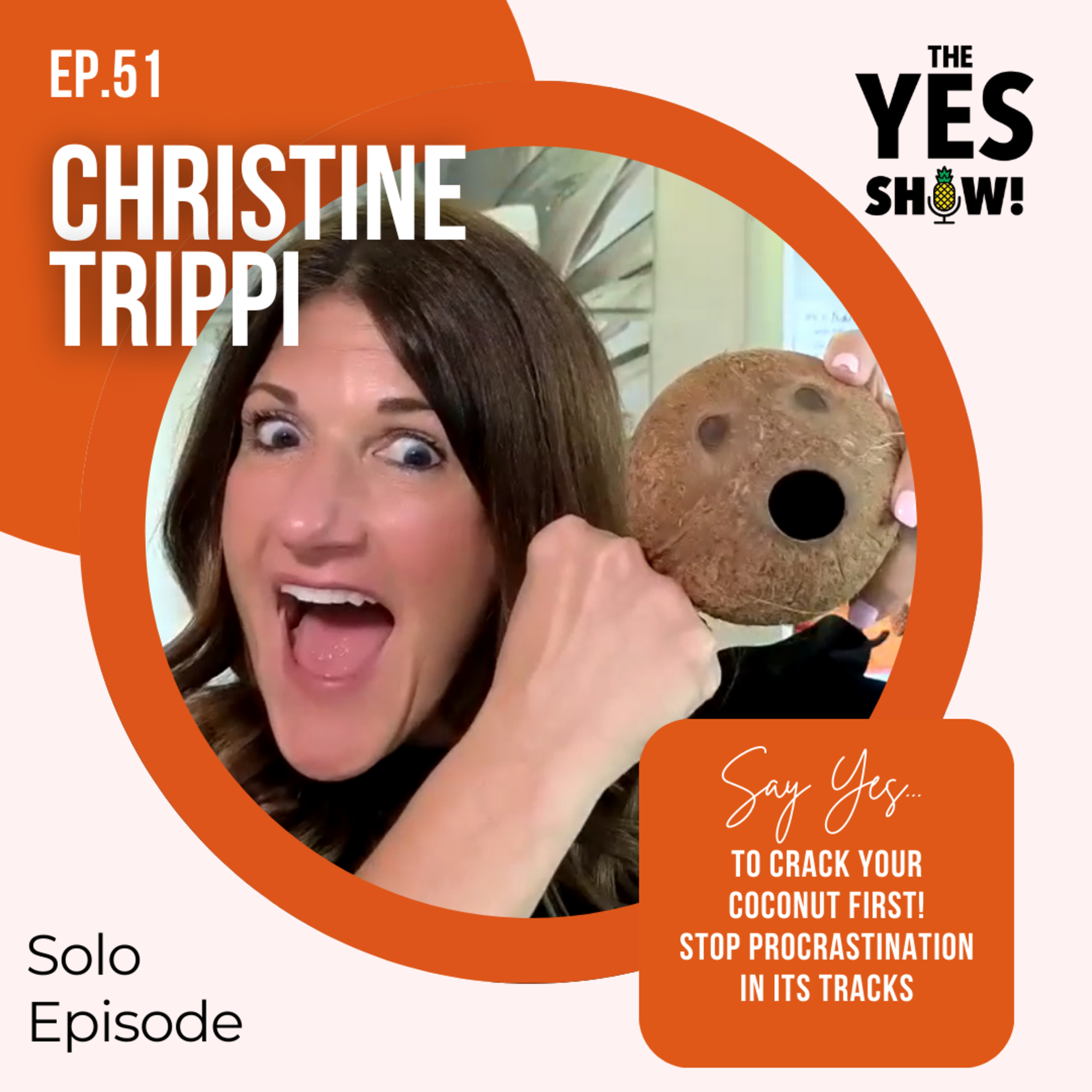 E51 Crack Your Coconut First: Smash Procrastination and Win Your Day episode artwork