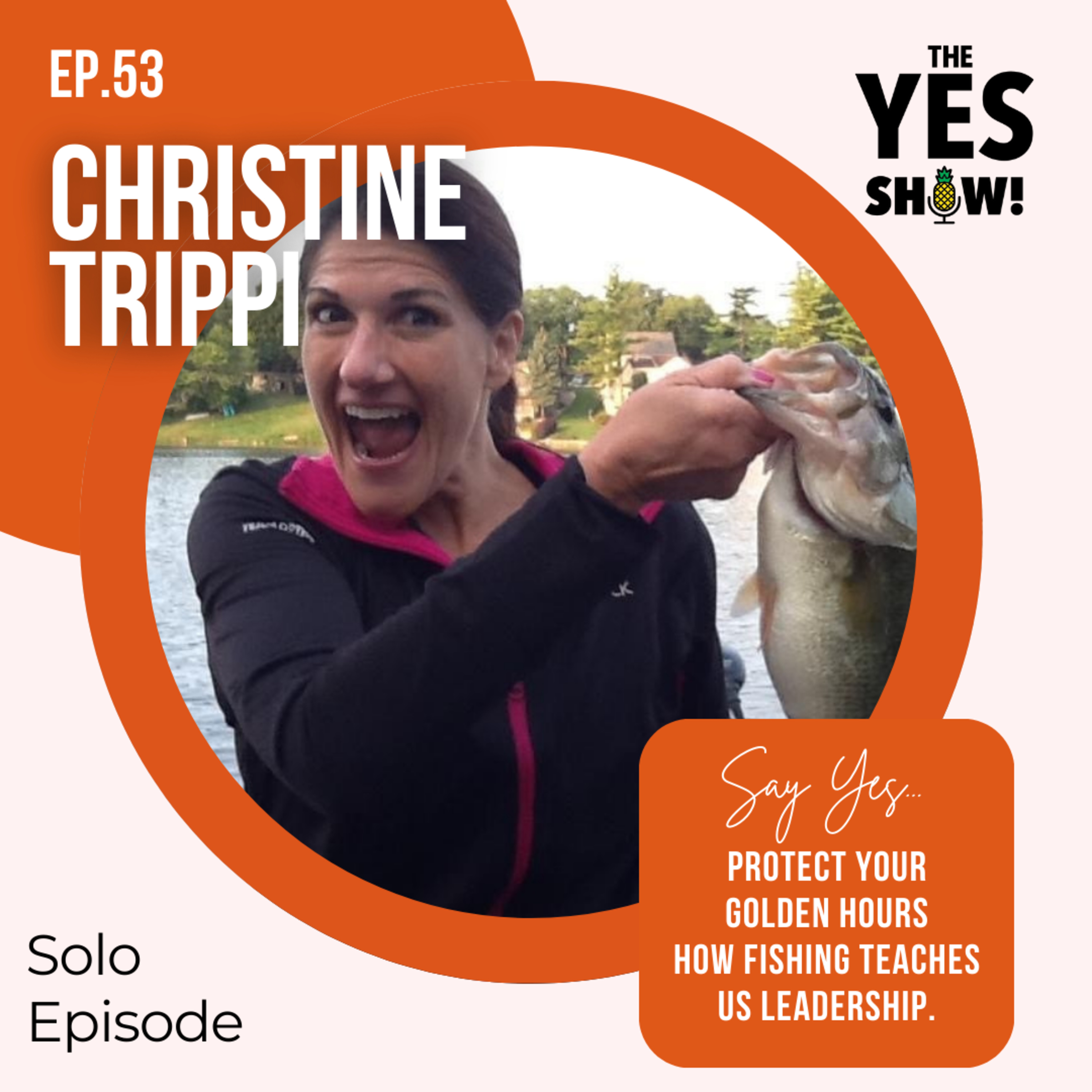 E53 Fishing for Time: Catch More Results Without Working Harder