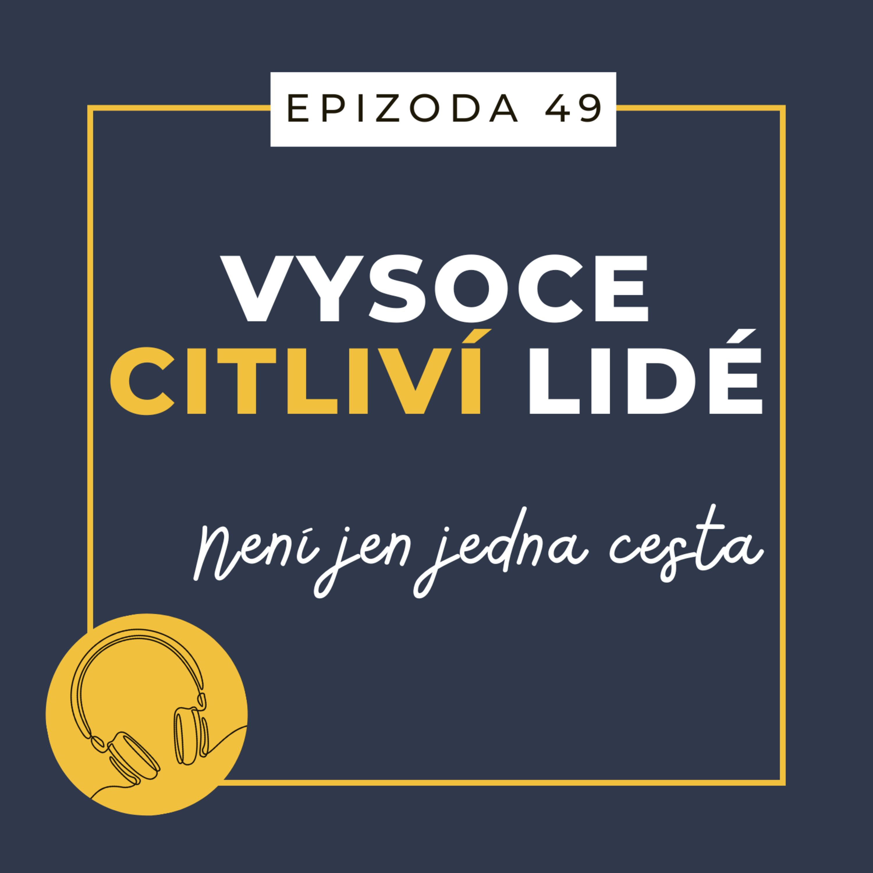 Ep. 49: Není jen jedna cesta