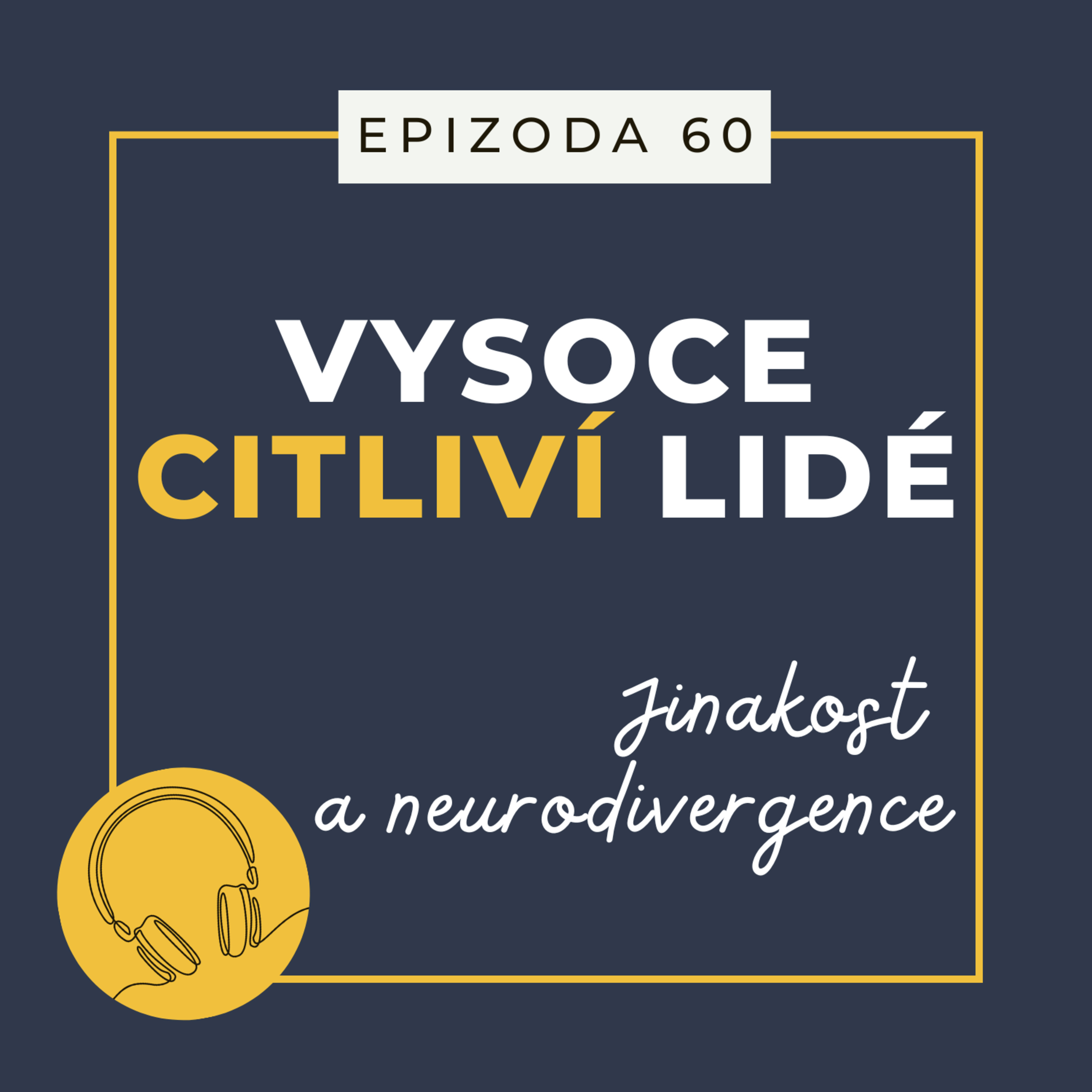 Ep. 60: Jinakost a neurodivergence