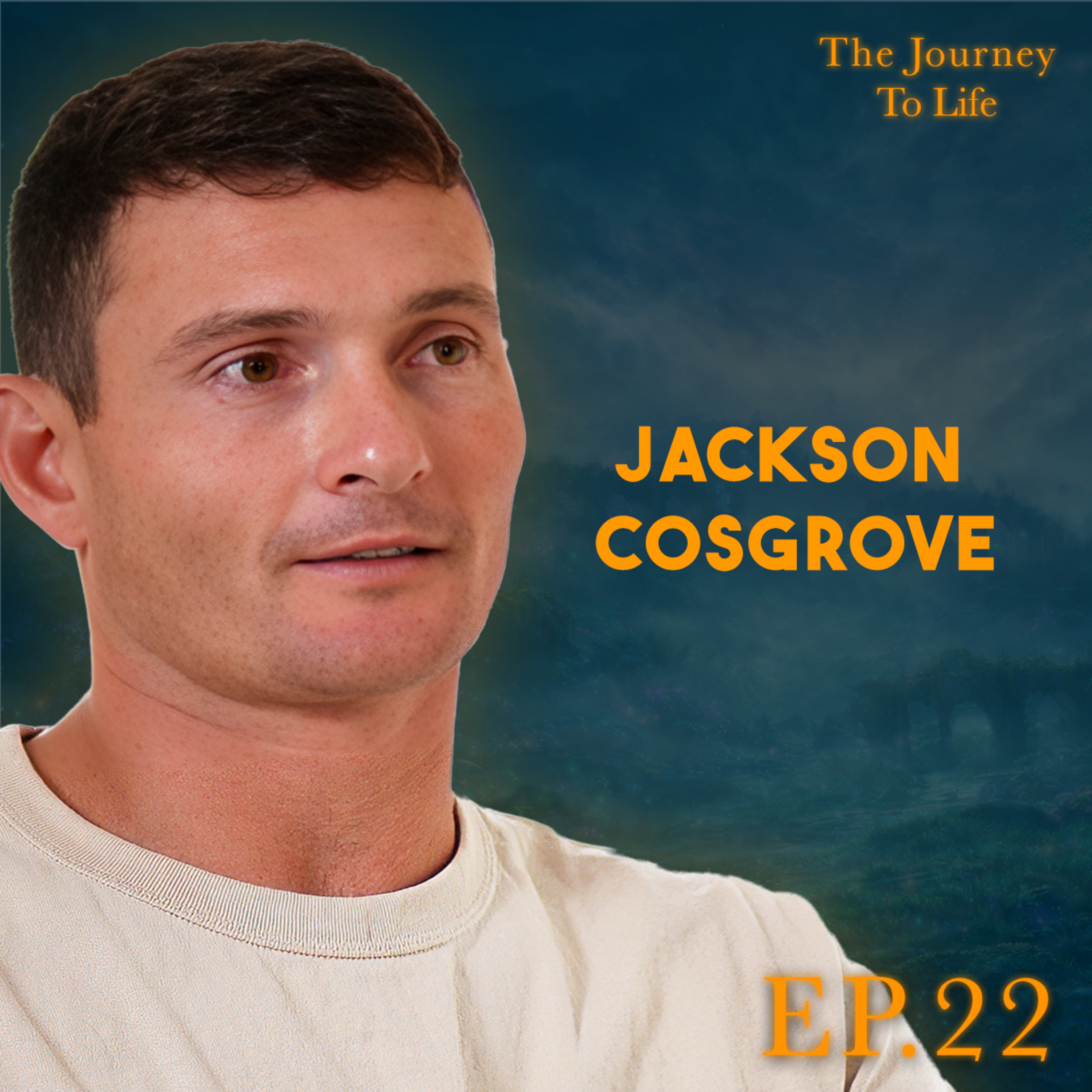 #022 I Prioritise These 3 Things, To live a good life? Jackson Cosgrove  episode artwork